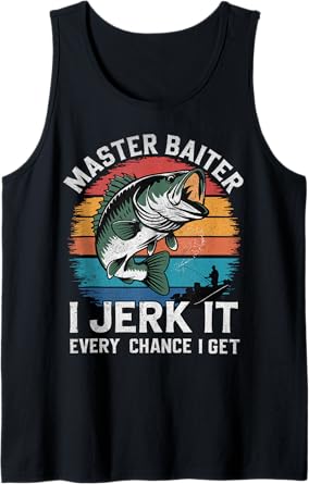 Master Baiter I Jerk It Every Chance I Get Funny Fishing Tank Top