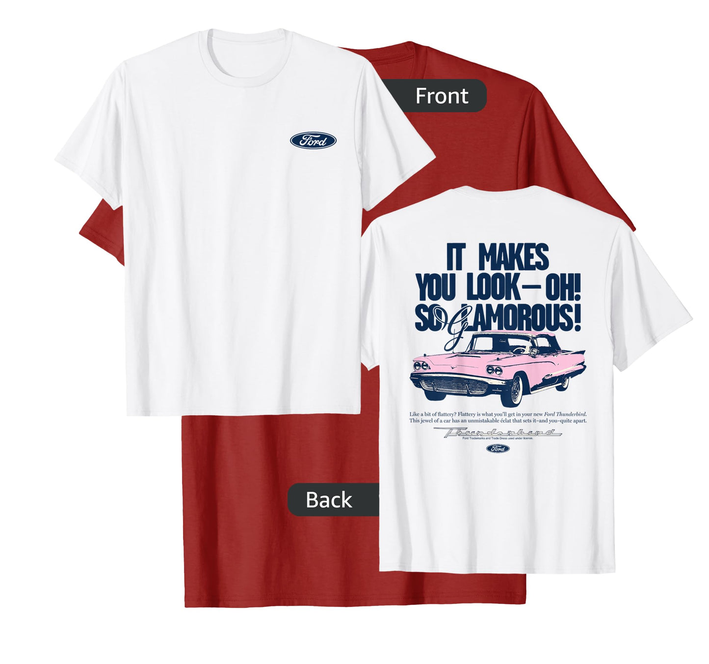 Ford - Thunderbird 1959 It Makes You Look Oh So Glamorous T-Shirt
