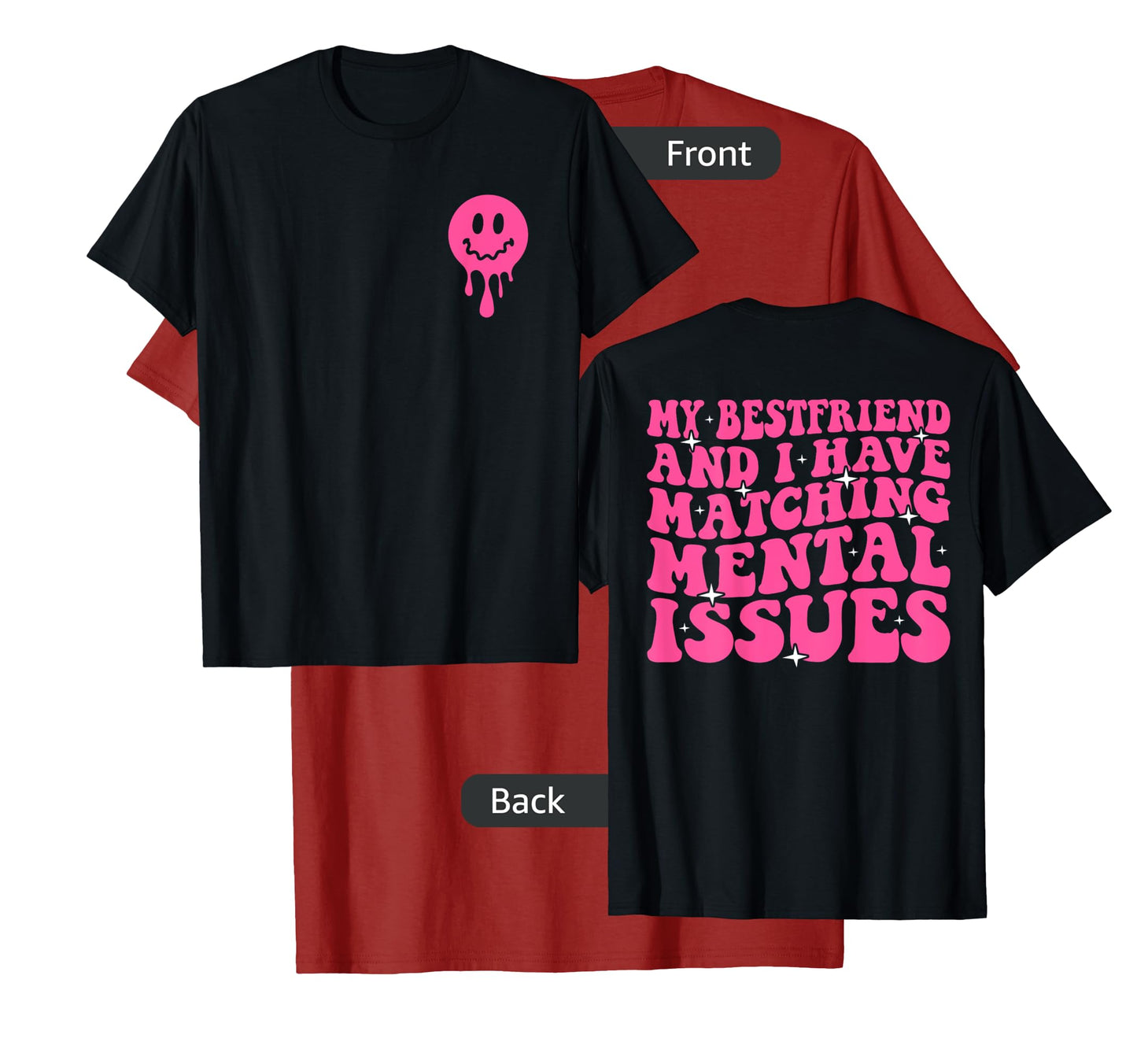 Cute Groovy My Best Friend and I Have Matching Mental Issues T-Shirt