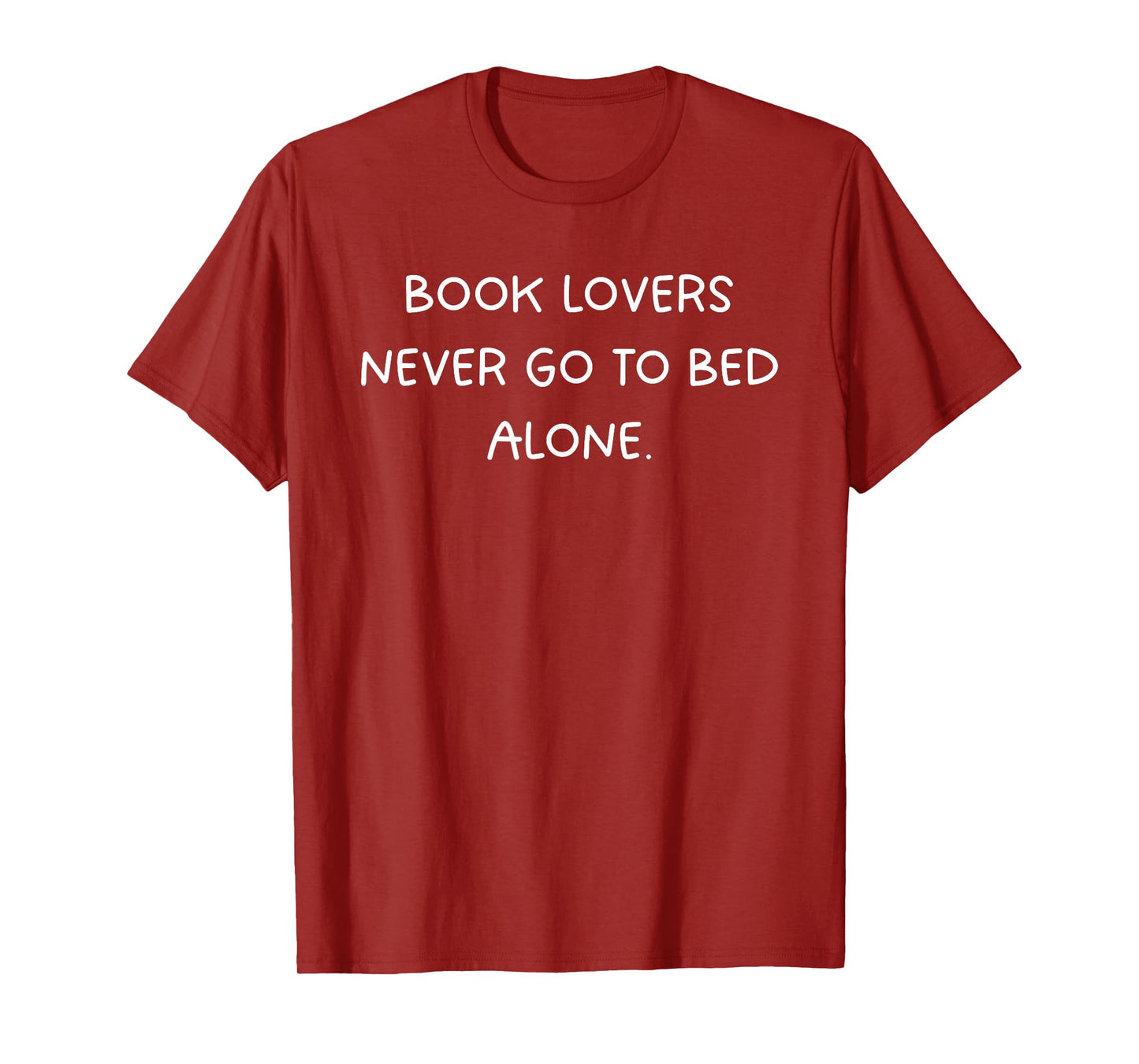 Book Lover: Never Go to Bed Alone T-Shirt