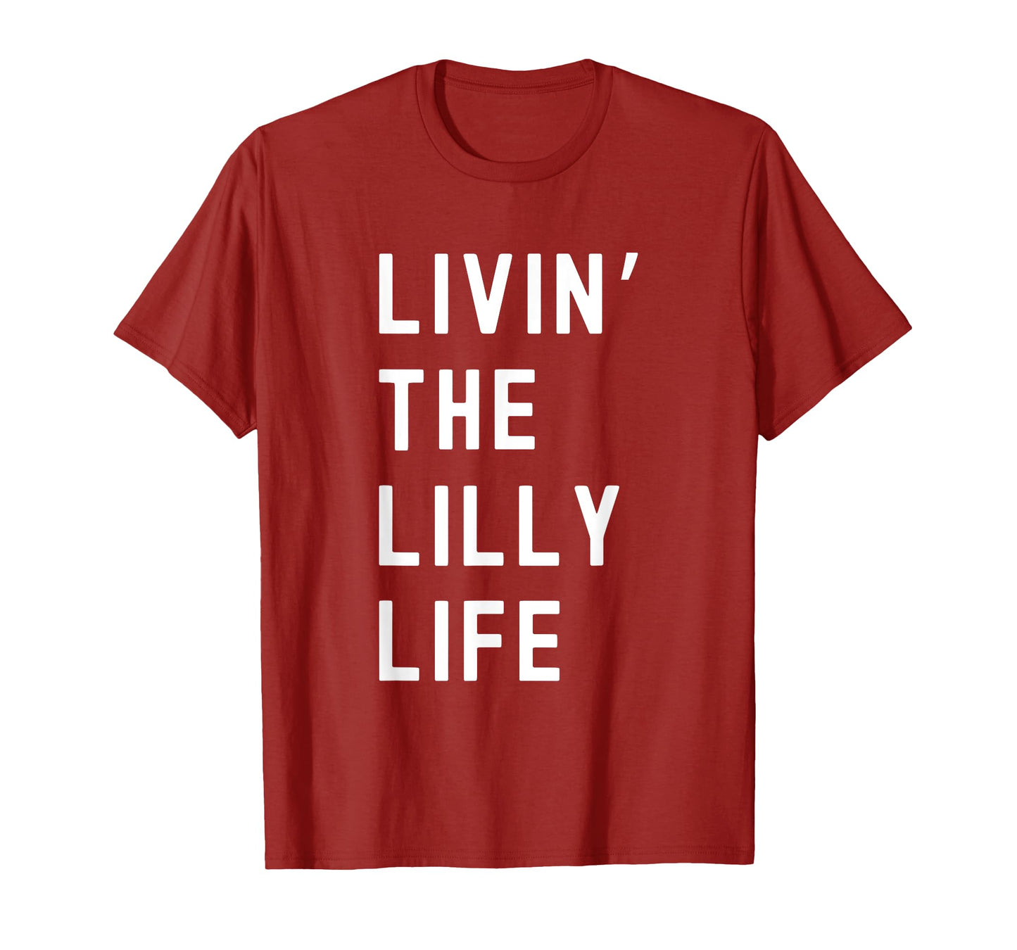 Lilly Living The Lilly Life Name Funny T-Shirt