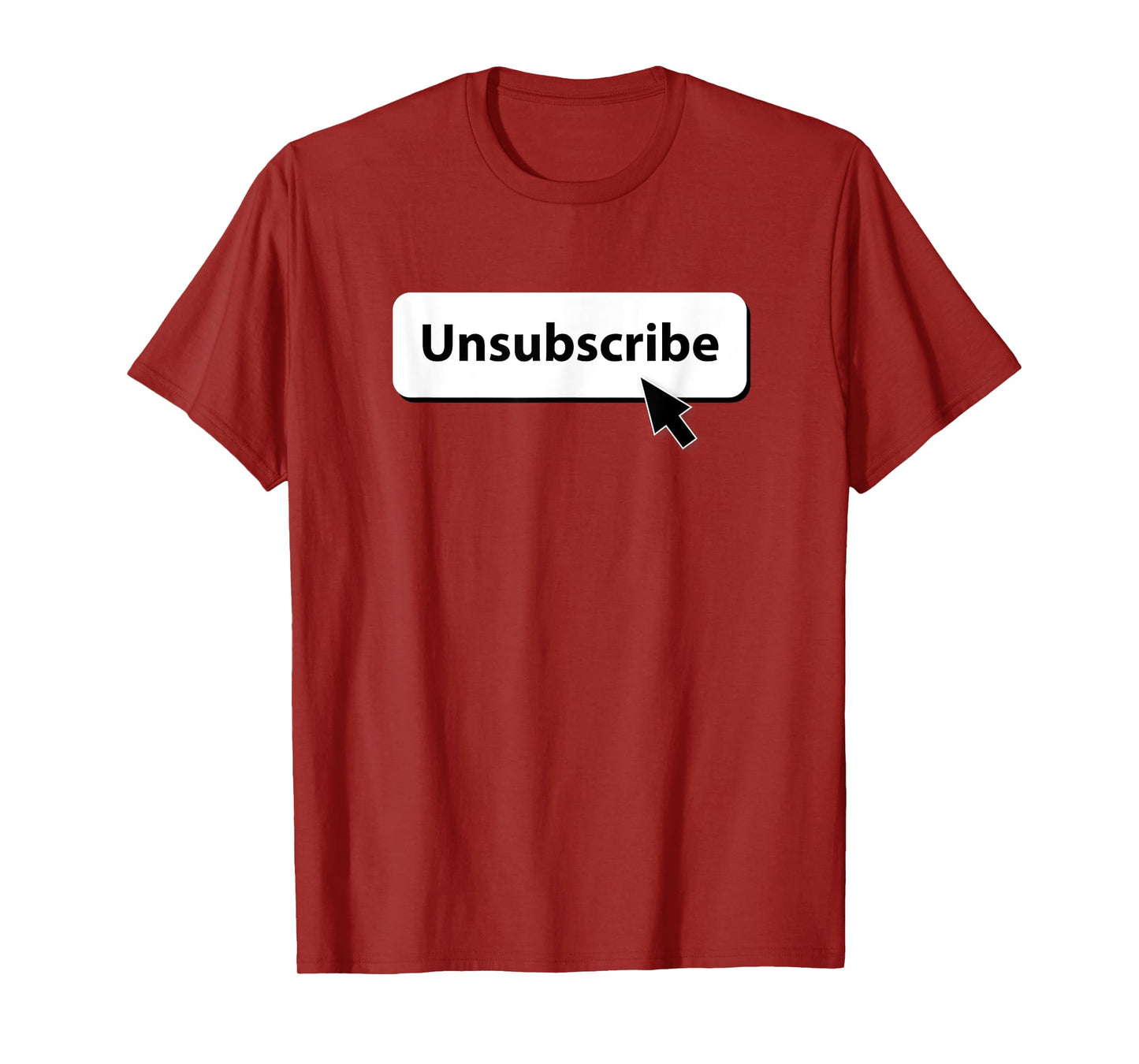 Unsubscribe T-Shirt
