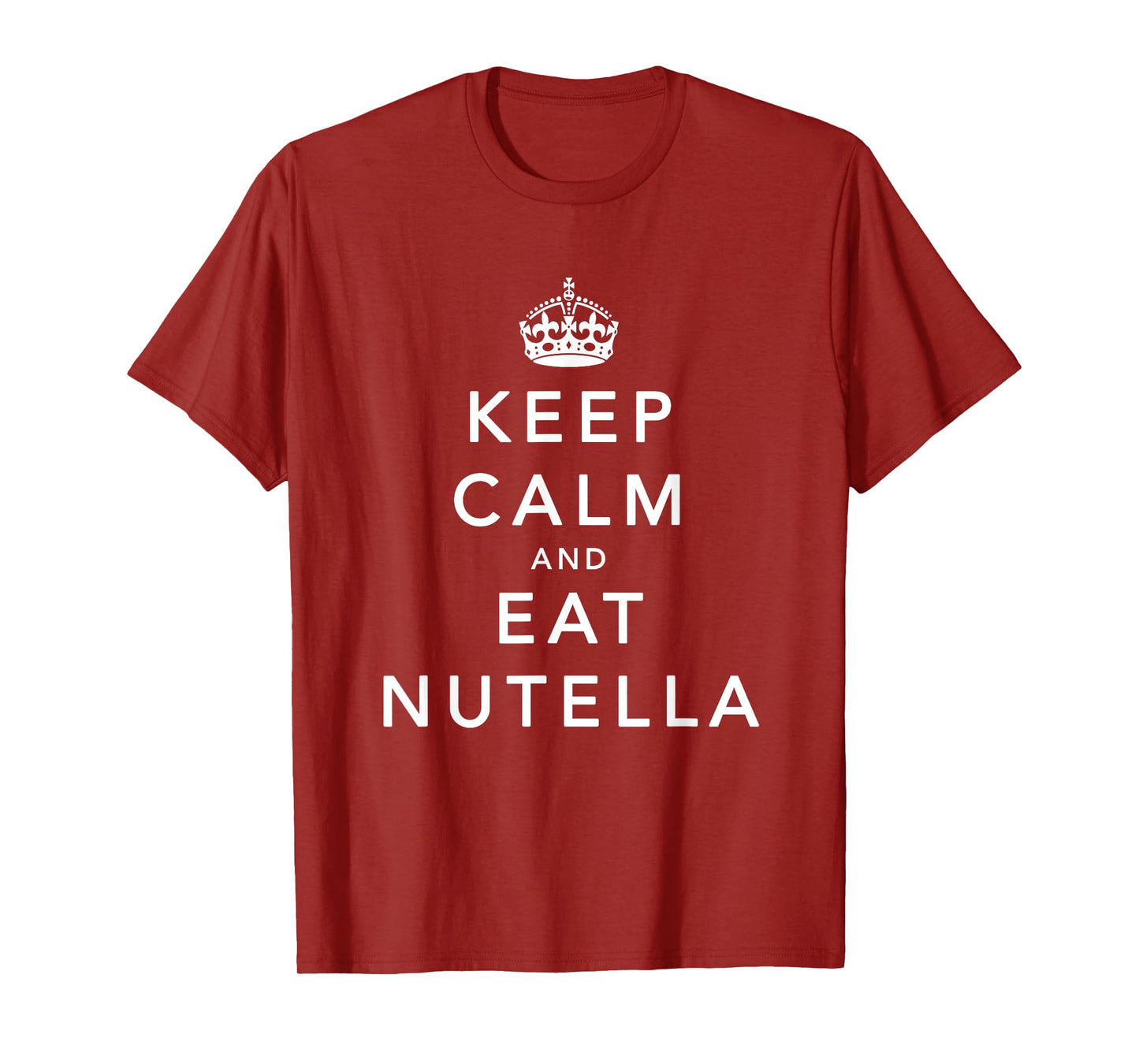 Keep Calm and Eat Nut-Ella Funny Present T-Shirt