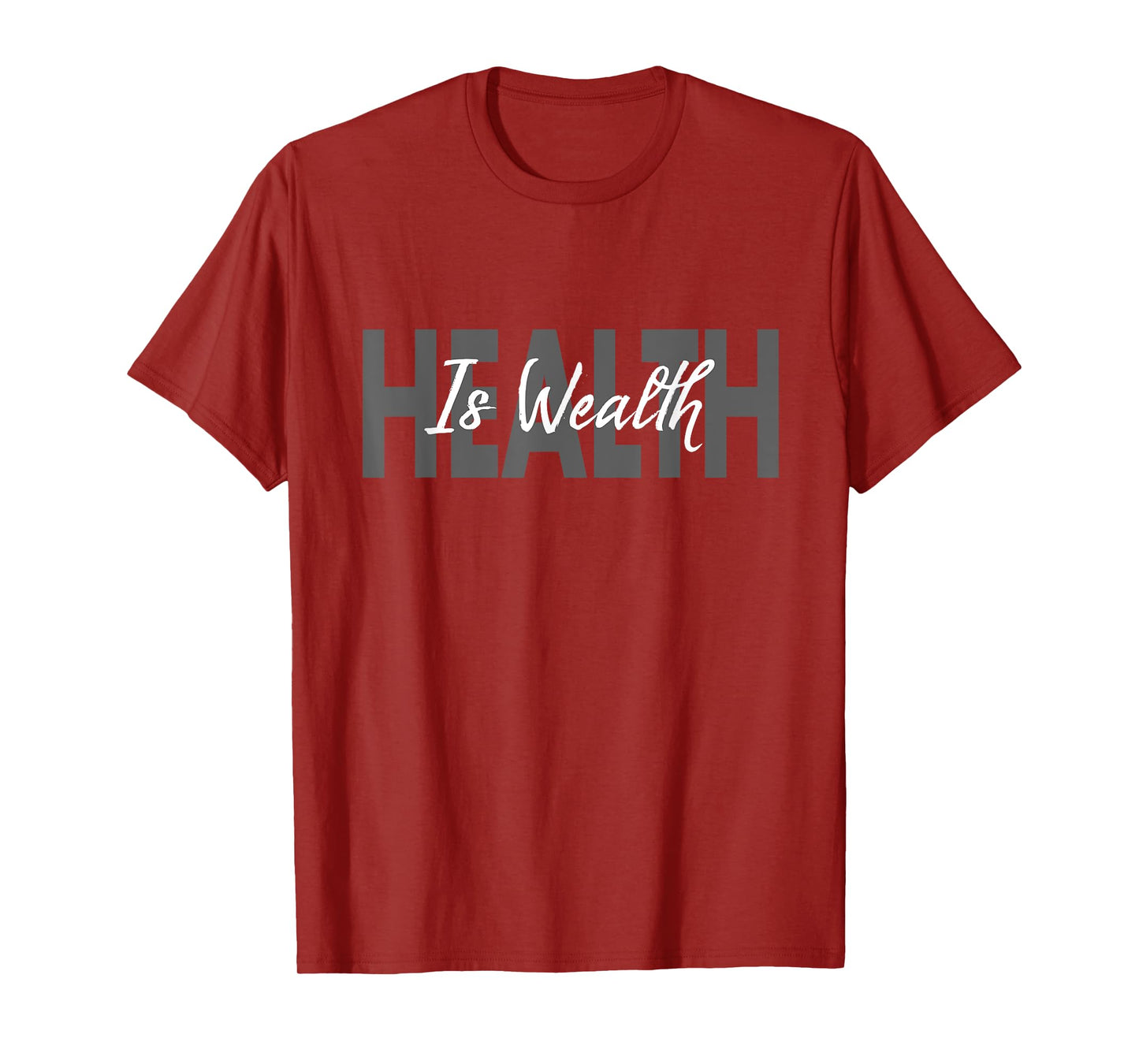 Simple Minimalist Health is Wealth T-Shirt