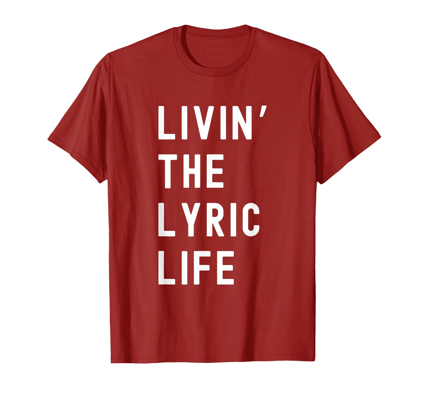 Lyric Living The Lyric Life Name Funny T-Shirt