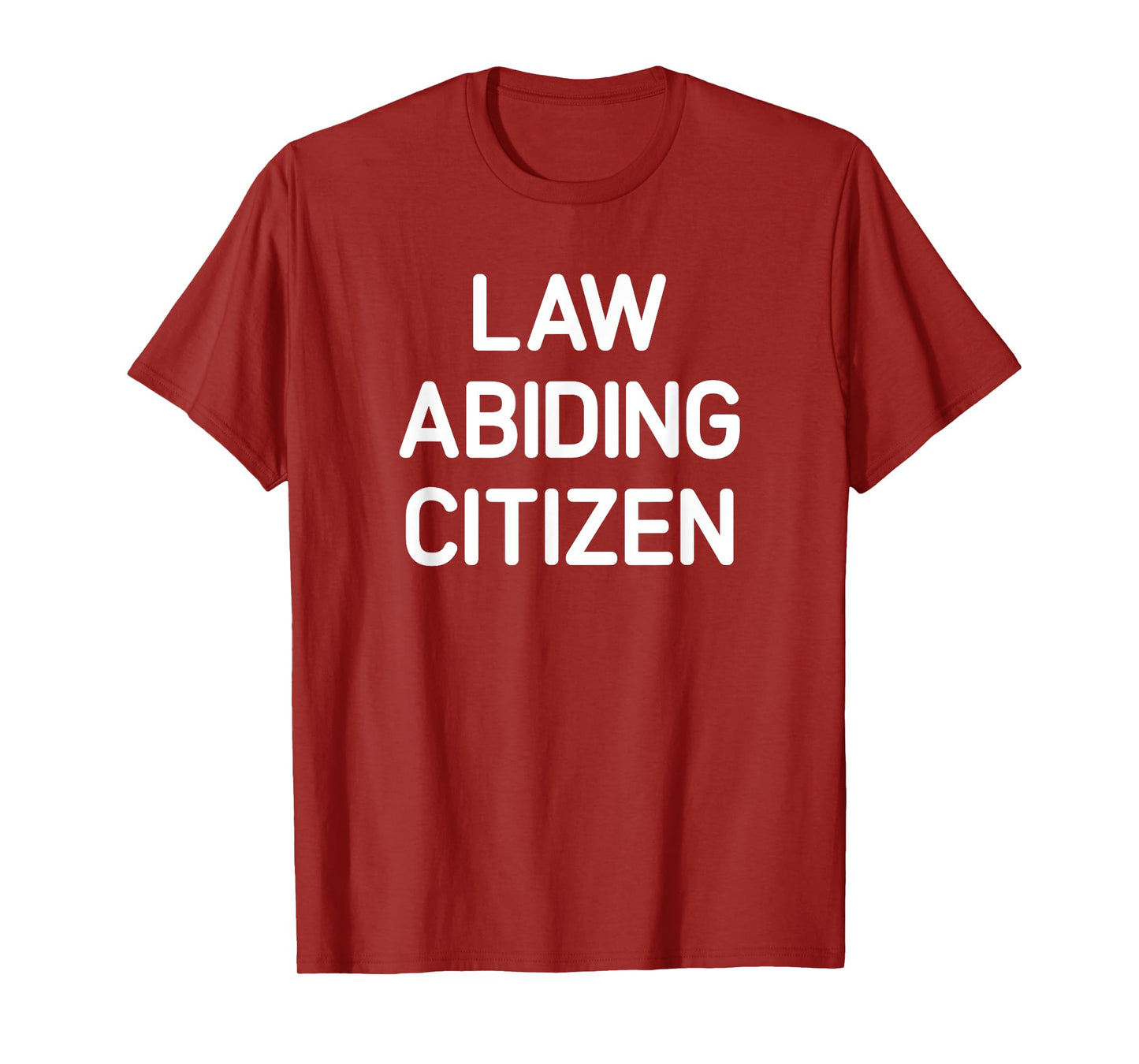 Law Abiding Citizen, Funny, Jokes, Sarcastic T-Shirt