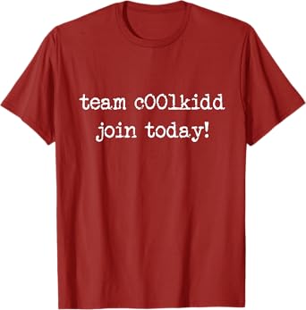 Team C00lkidd Join Today Funny Trending Quote T-Shirt