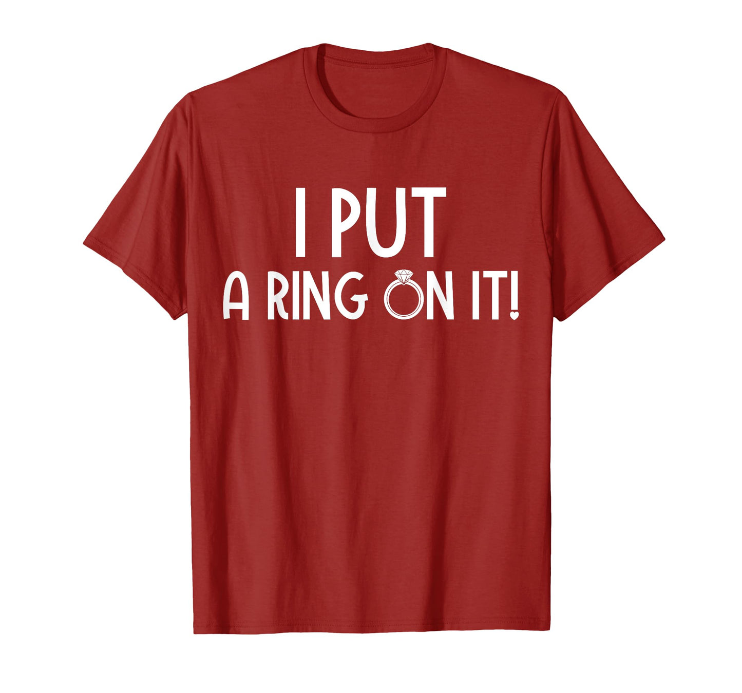 Funny Couples Engagement I Put A Ring On It T-Shirt