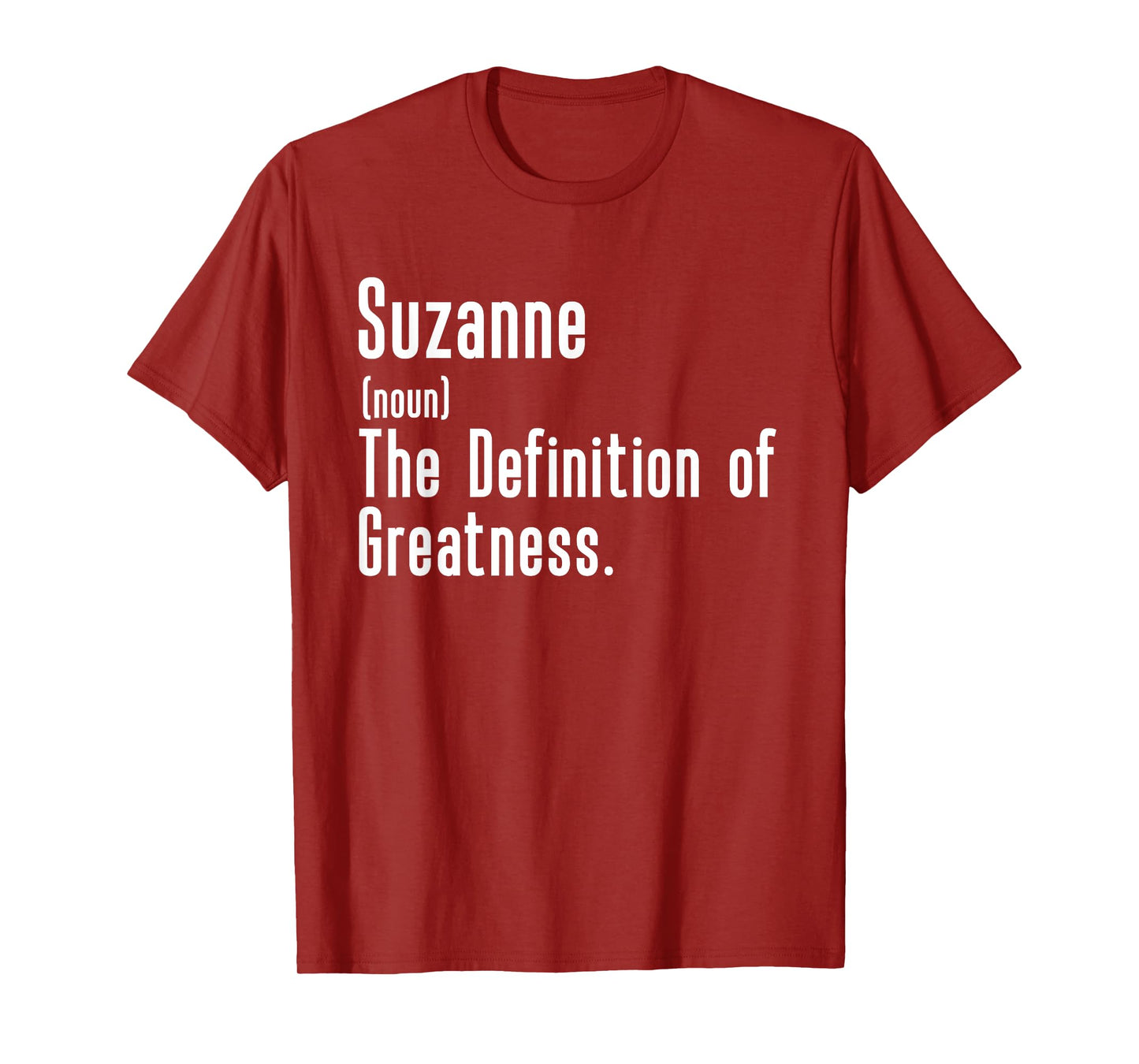 Custom For Suzanne - Funny Shirt With The Name Suzanne T-Shirt