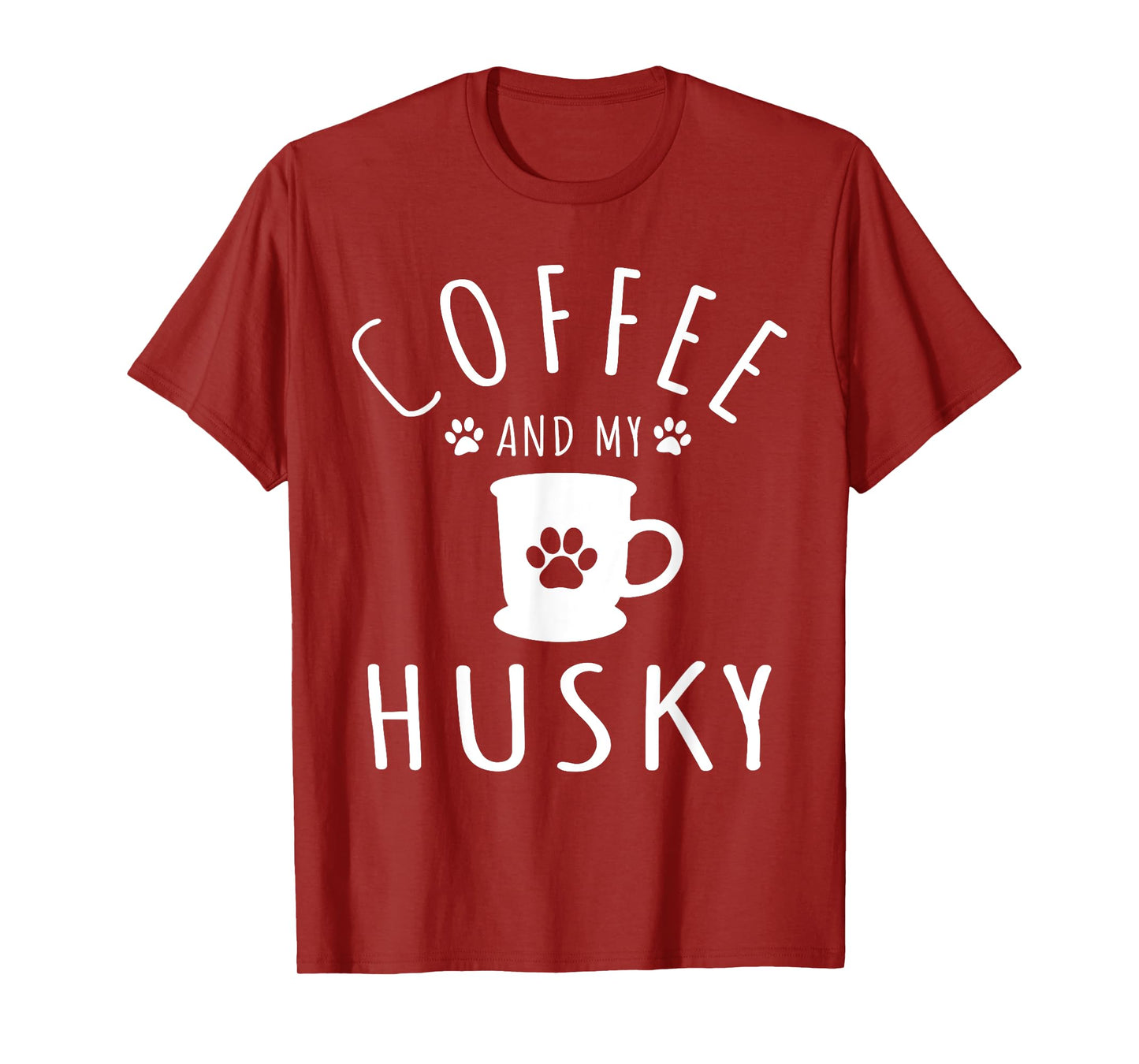 Funny Husky Mama T Shirts Dog Lover Coffee And My Husky Mom T-Shirt
