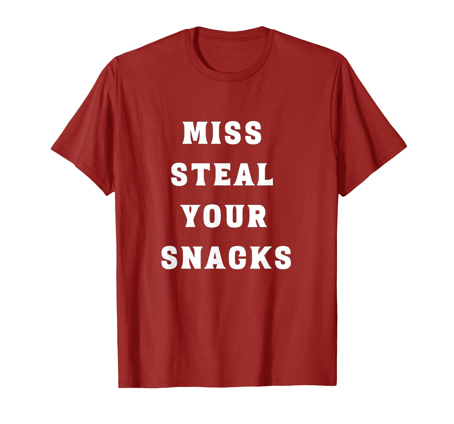 Miss Steal Your Snacks Funny Snack Lover T-Shirt
