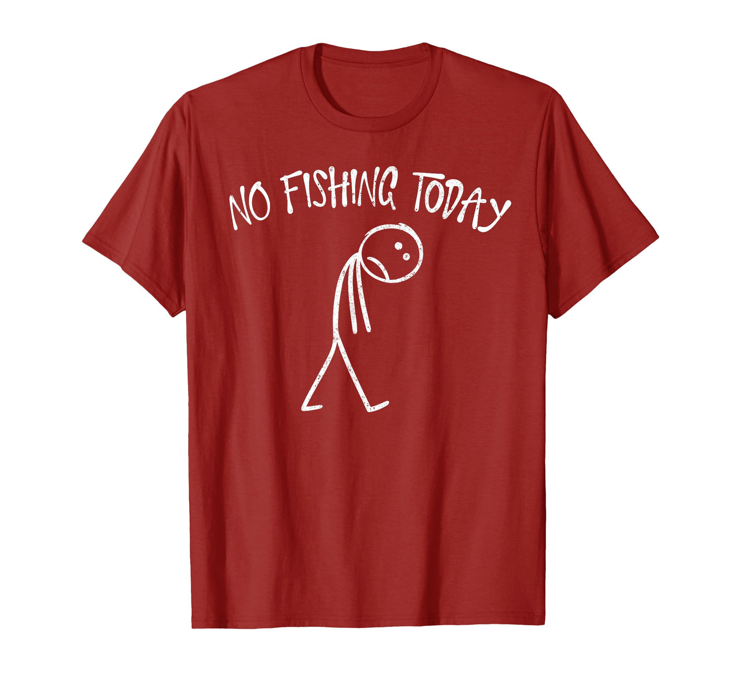No Fishing Today Funny Sad Face Anglers Fishermen Minimalist T-Shirt
