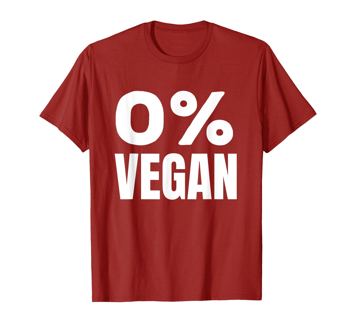 0% Vegan Funny Carnivore Meat Lover Statement T-Shirt