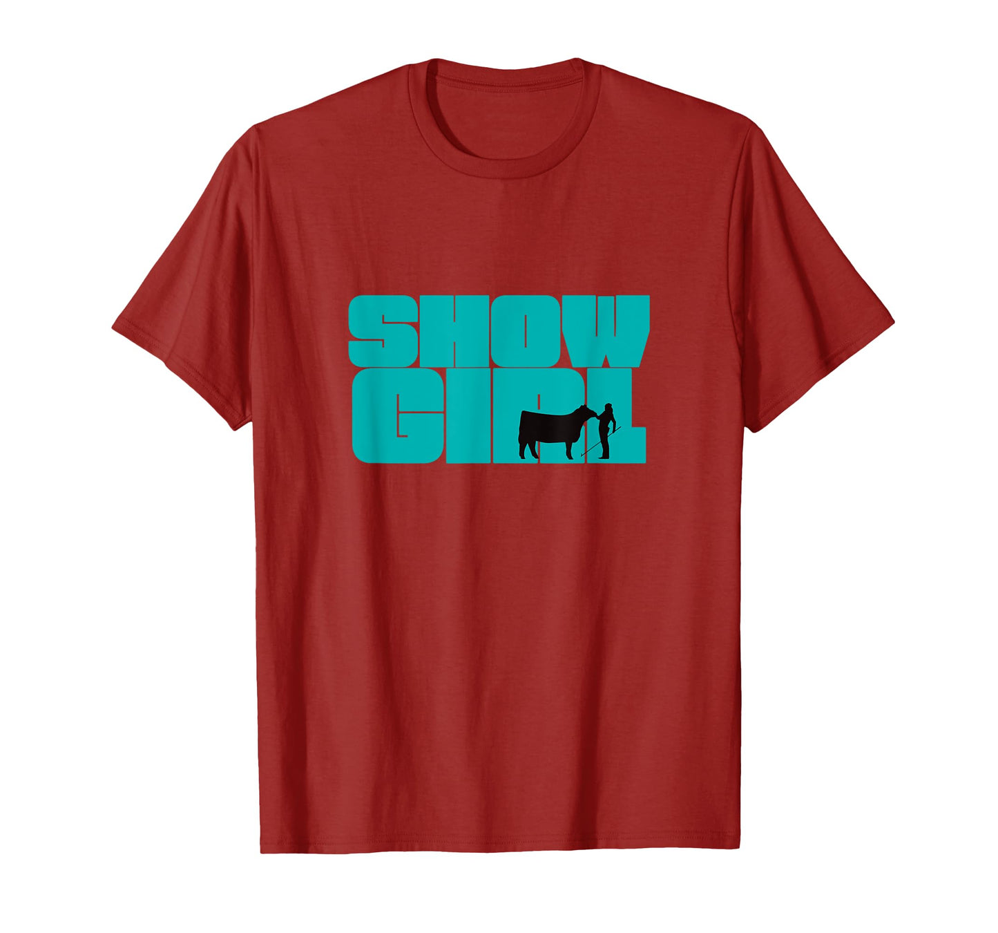 Show Girl - Fun Livestock Cattle Showing T-Shirt