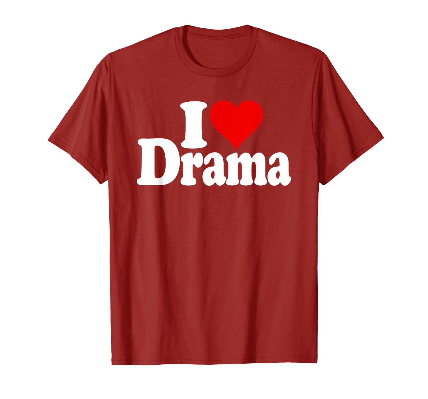 I LOVE HEART DRAMA DRAMA QUEEN TEE T-Shirt