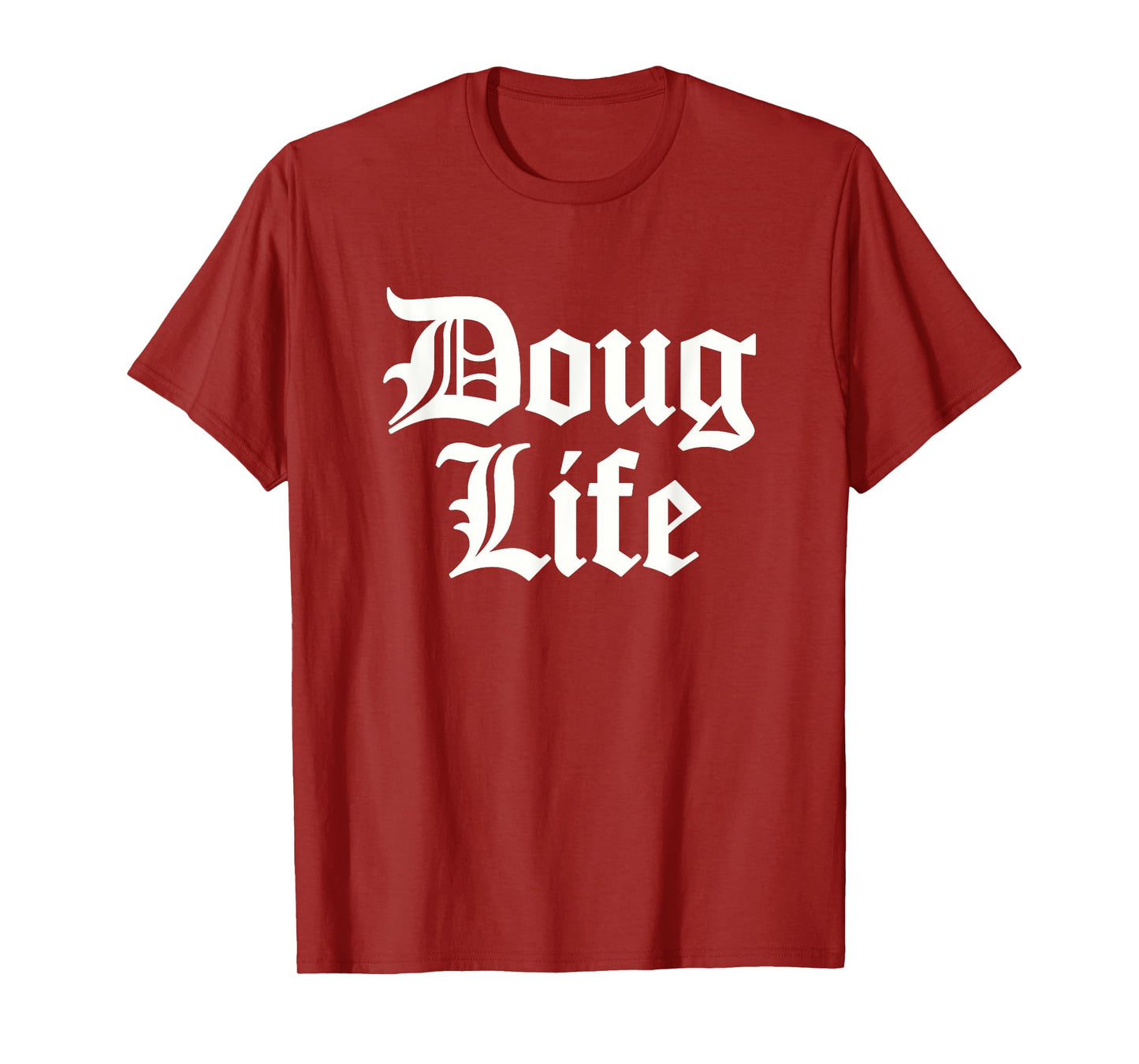 Funny Doug Life Name Birthday T-Shirt