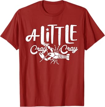 Crawfish Boil Shirt A Little Cray Crayfish Boils Women Kids T-Shirt