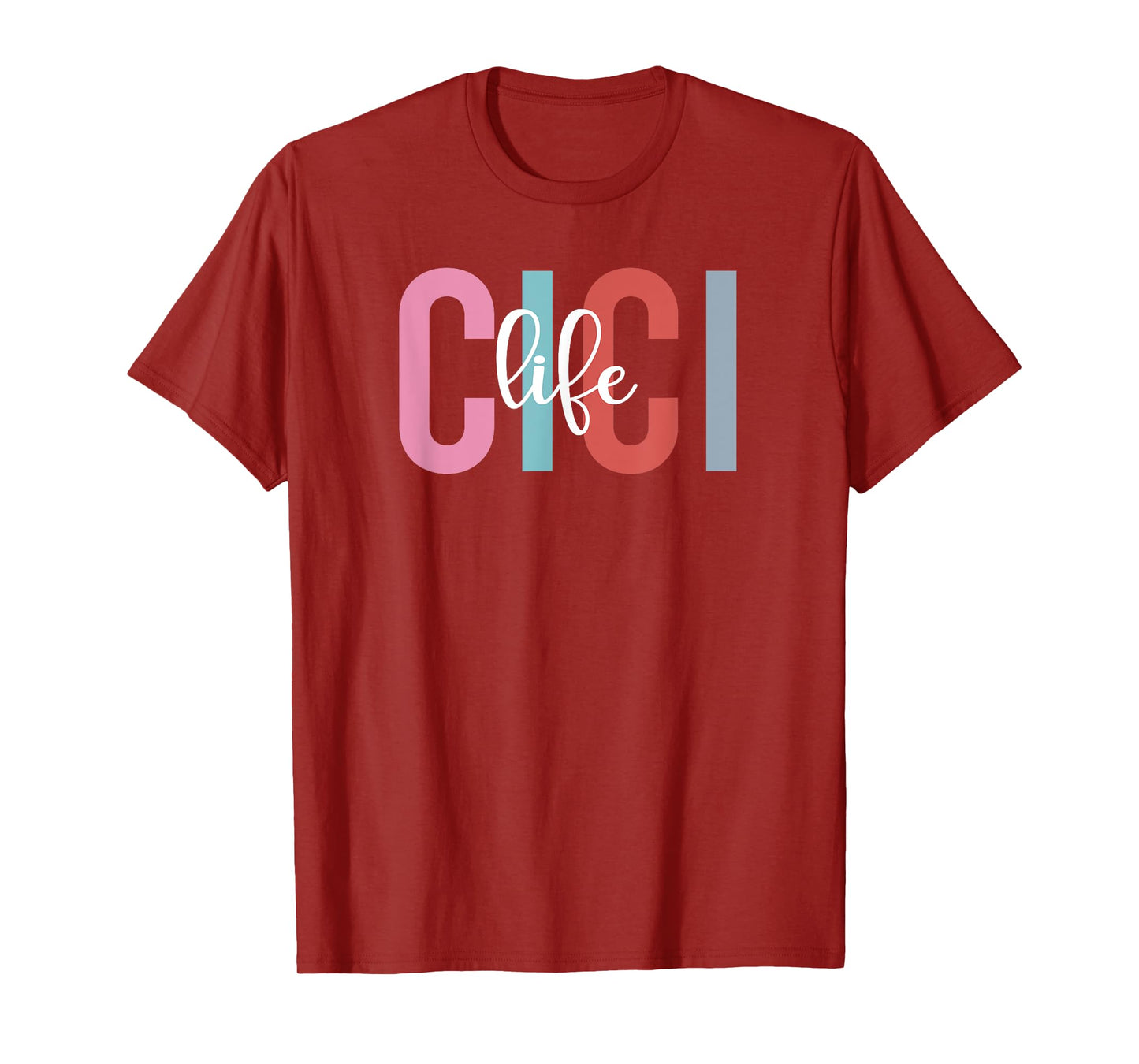 Cici Life Cici Grandma Cici Grandmother T-Shirt