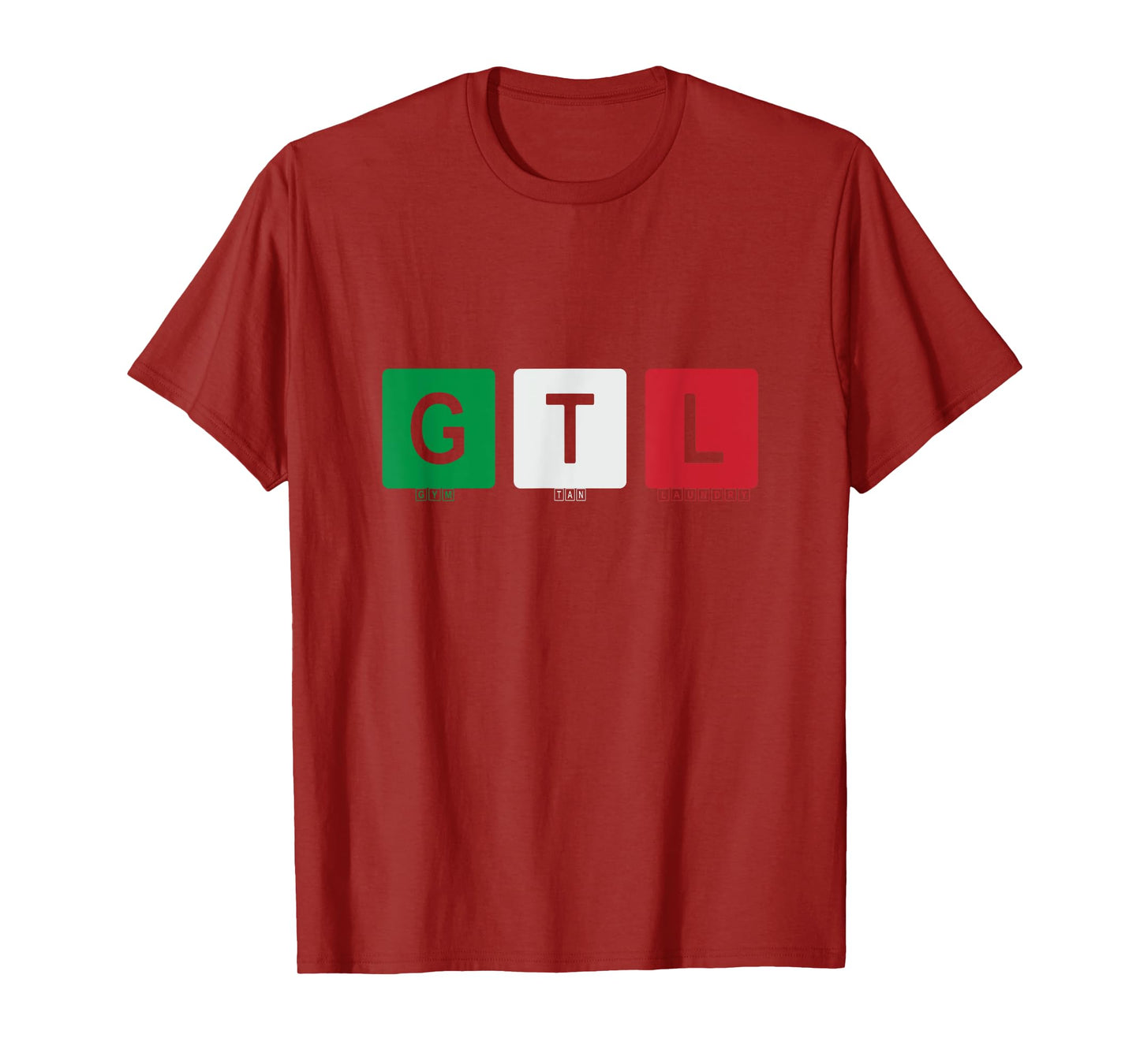 Gym Tan Laundry GTL New Jersey Garden NJ Shore Italian Flag T-Shirt