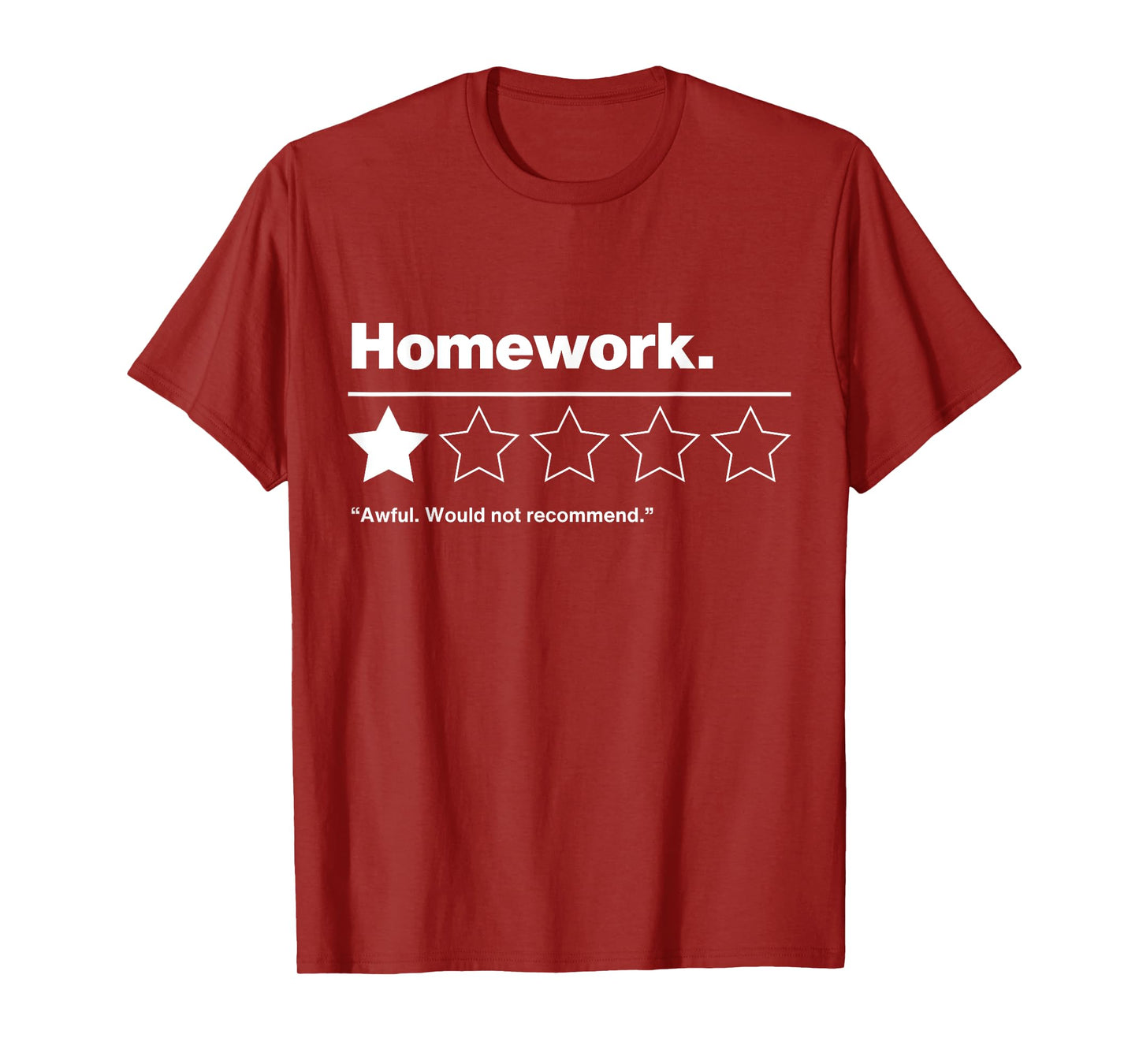 Homework. Funny Sarcastic Saying One Star Rating Design T-Shirt