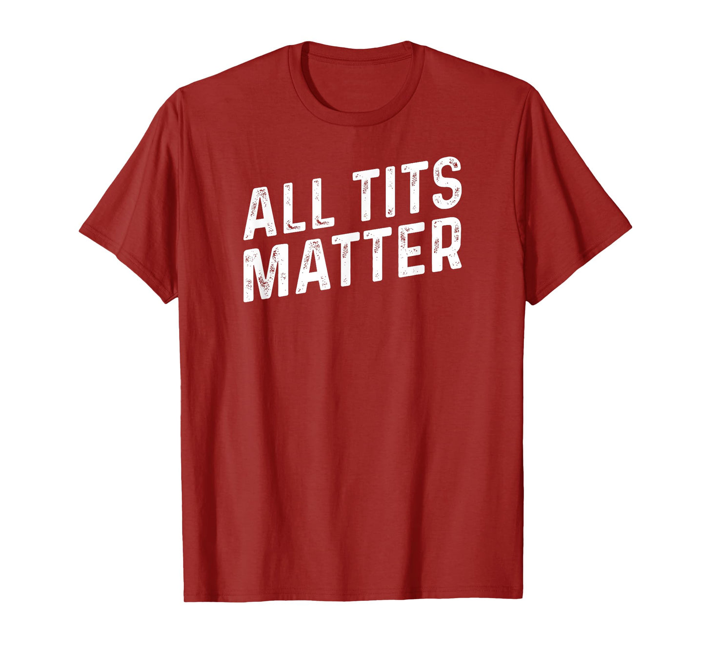 ALL TITS MATTER T-Shirt