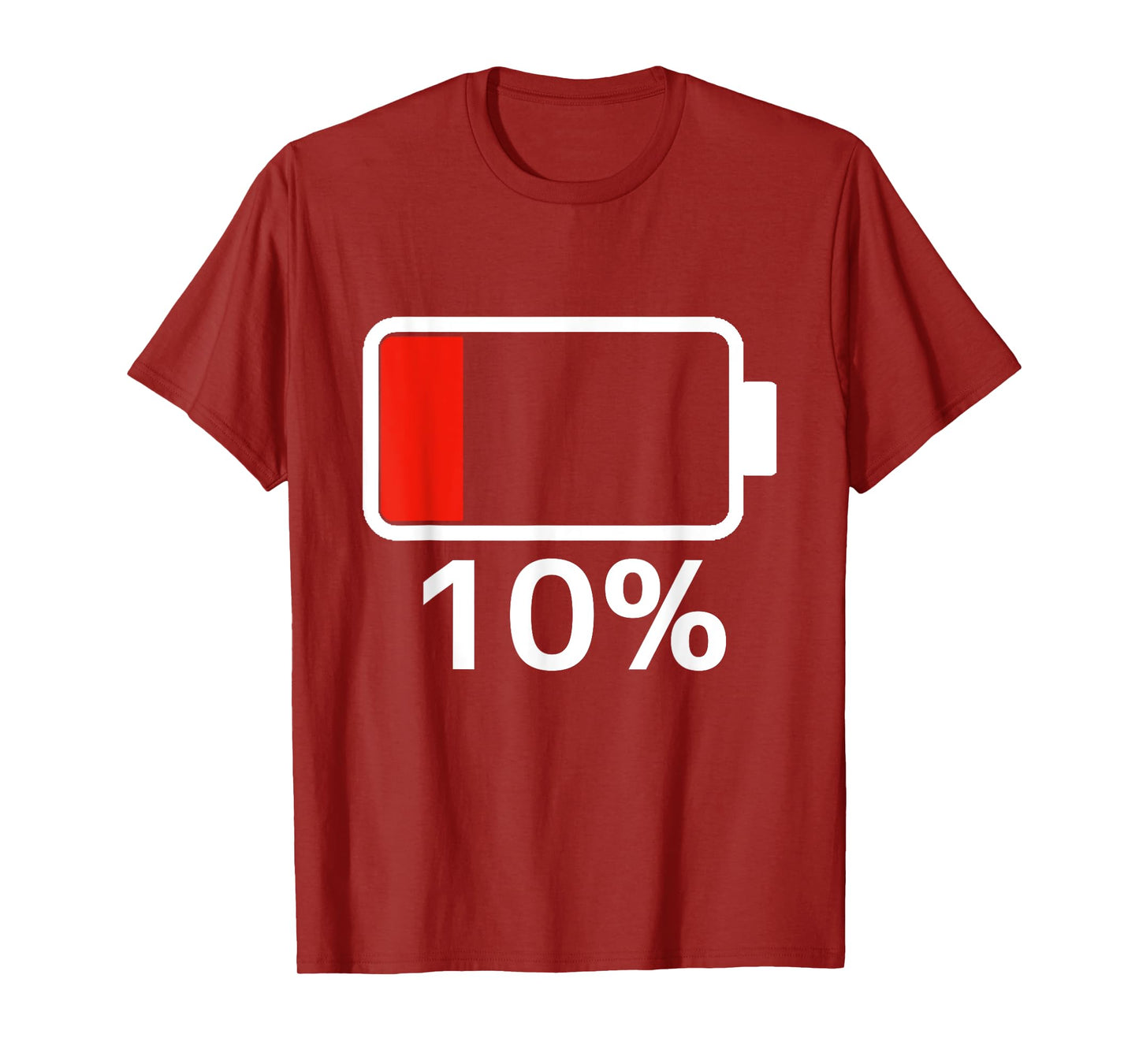 Battery 10% Charged Energy Battery low shirt dead T-Shirt