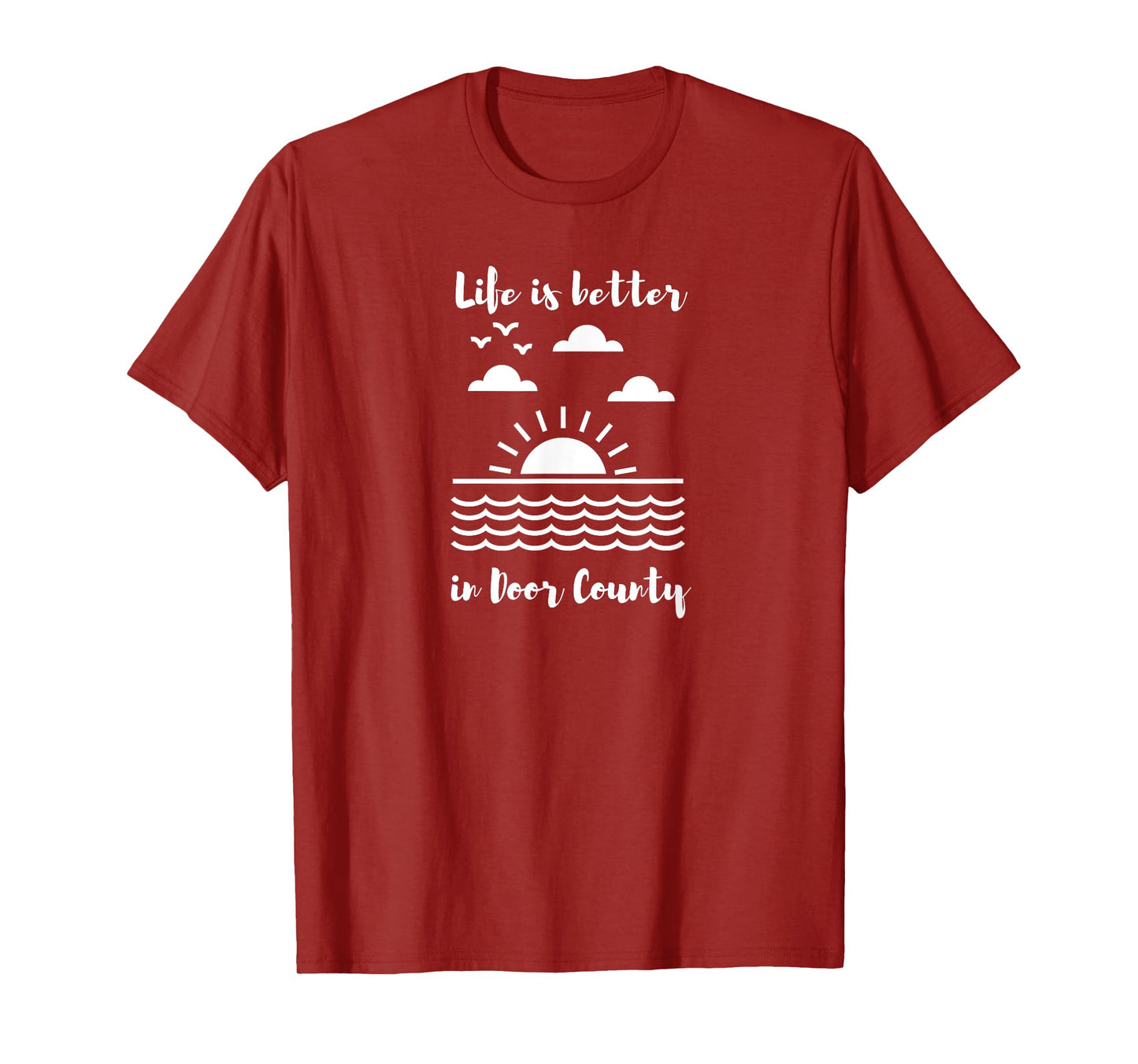 Life is Better in Door County T-Shirt
