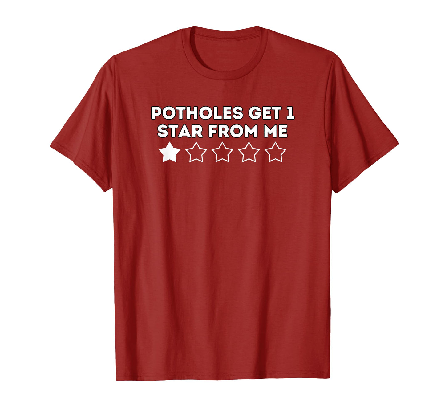 Potholes Get 1 Star Humor Design T-Shirt