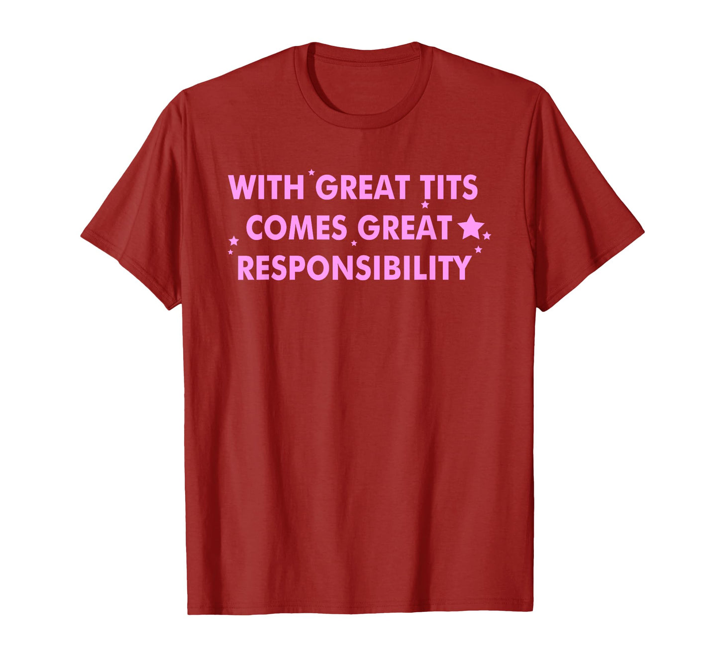 With Great Tits Comes Great Responsibility T-Shirt