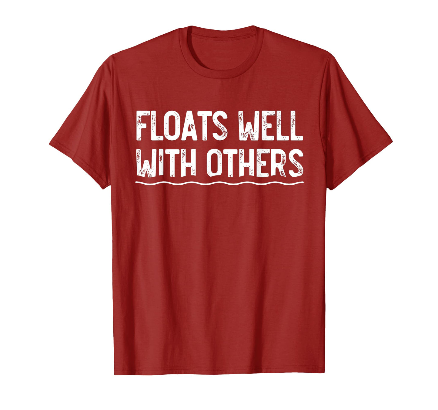 Floats Well With Others, Funny Summer Joke, Lazy Tubing Men Women Girls Kids T-Shirt