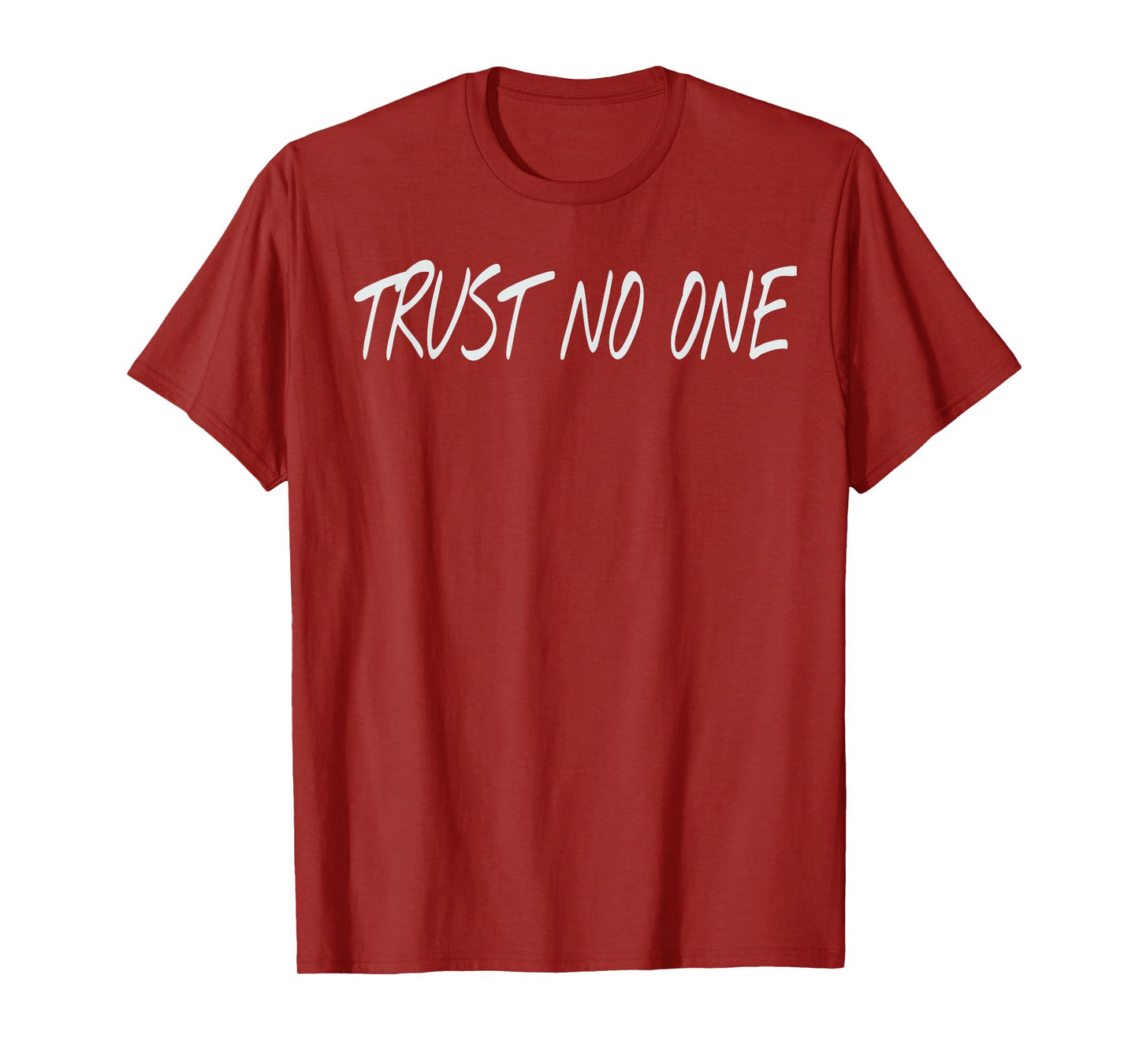 Trust NO ONE T-Shirt