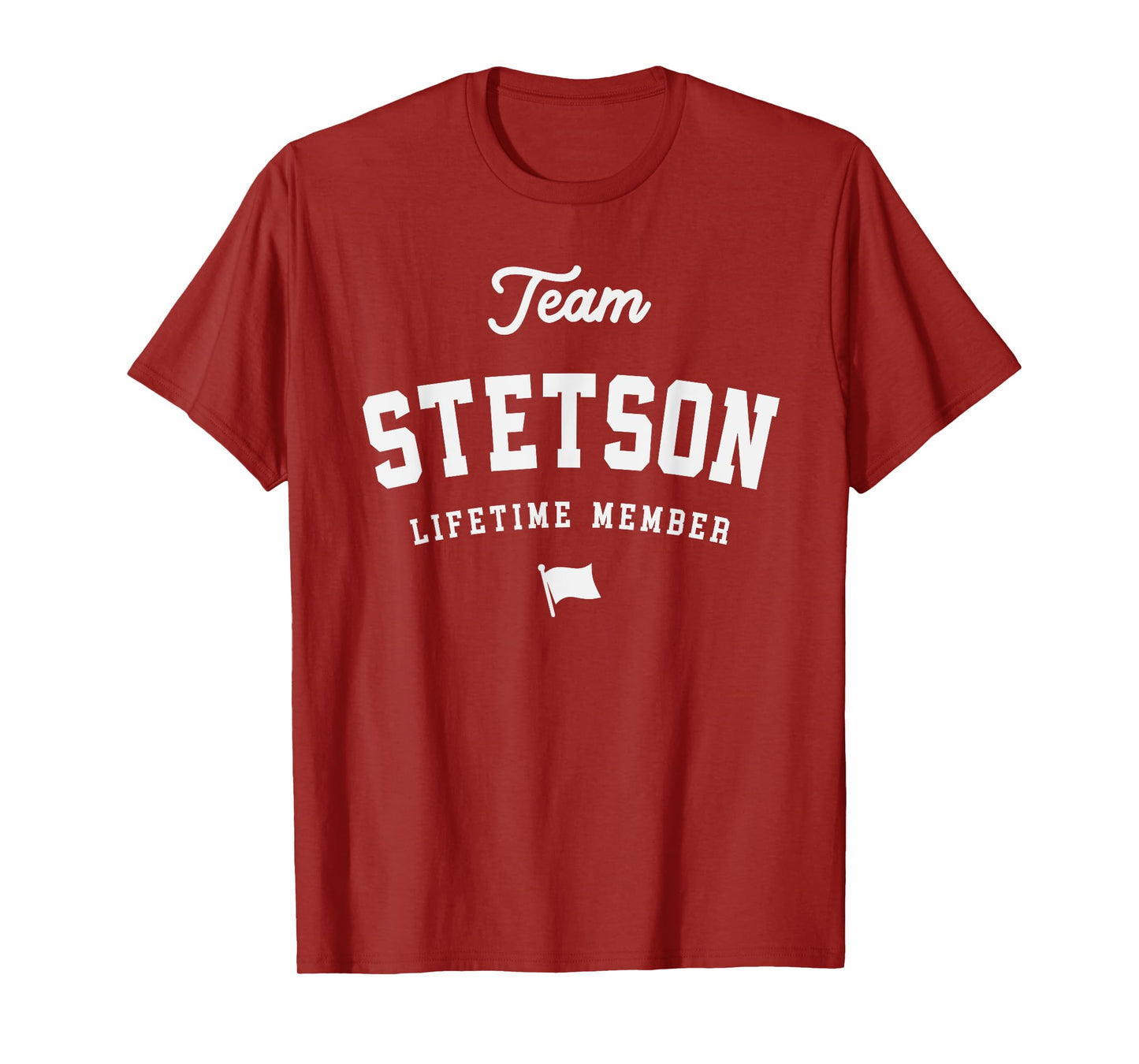 Team Stetson Lifetime Member Funny Name Stetson T-Shirt