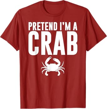 Pretend I'm a Crab Lazy Halloween Costume Adult Kids T-Shirt