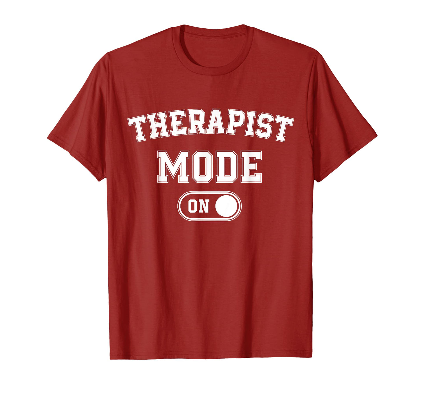 Therapist Mode On Funny Therapy Gift Psychologist Coach T-Shirt