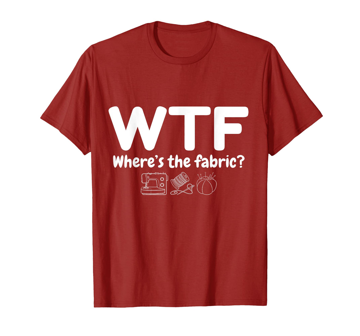 WTF Where's The Fabric Funny Quilter Sewing Quilting Quilt T-Shirt