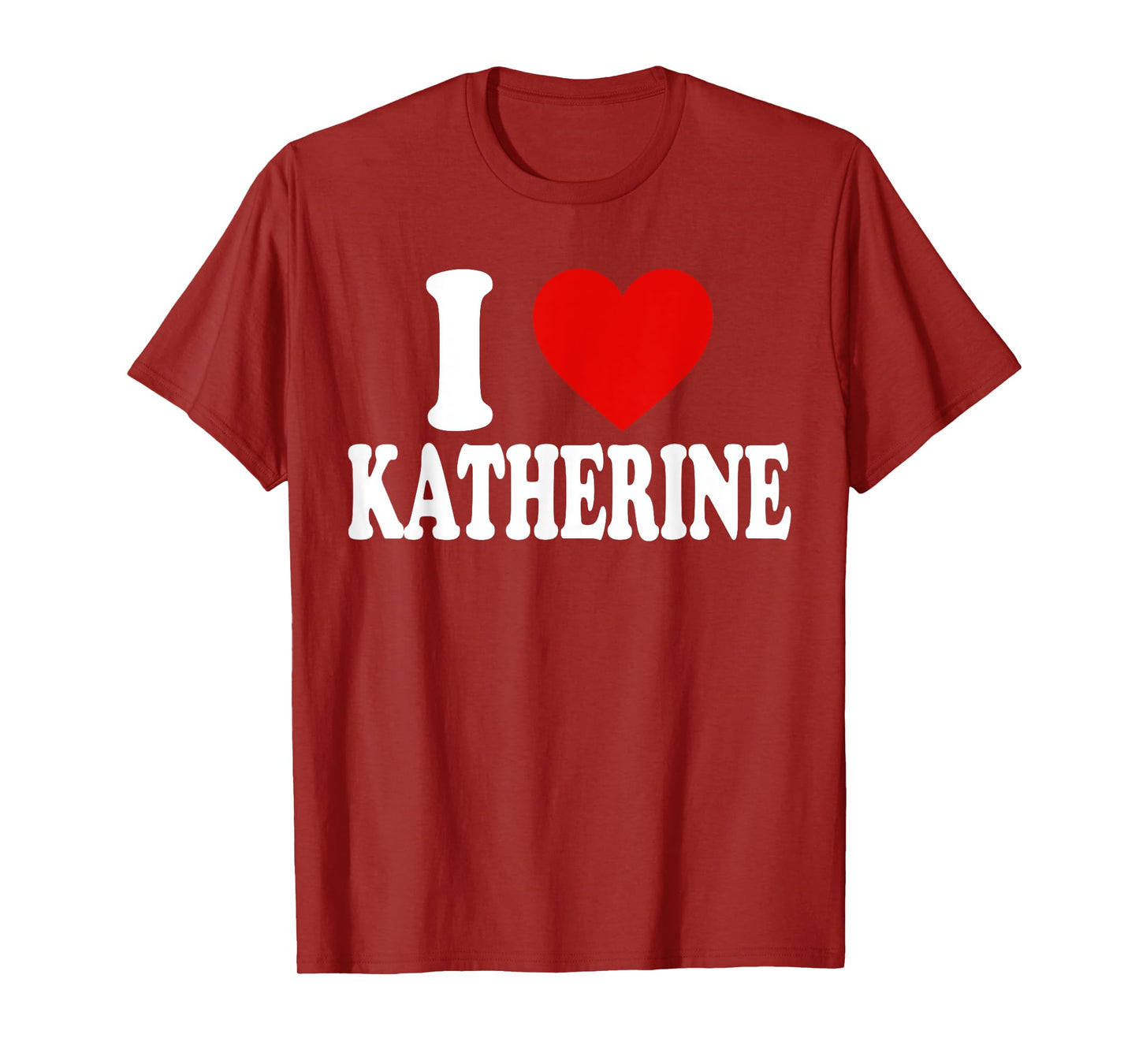 I HEART LOVE KATHERINE T-Shirt