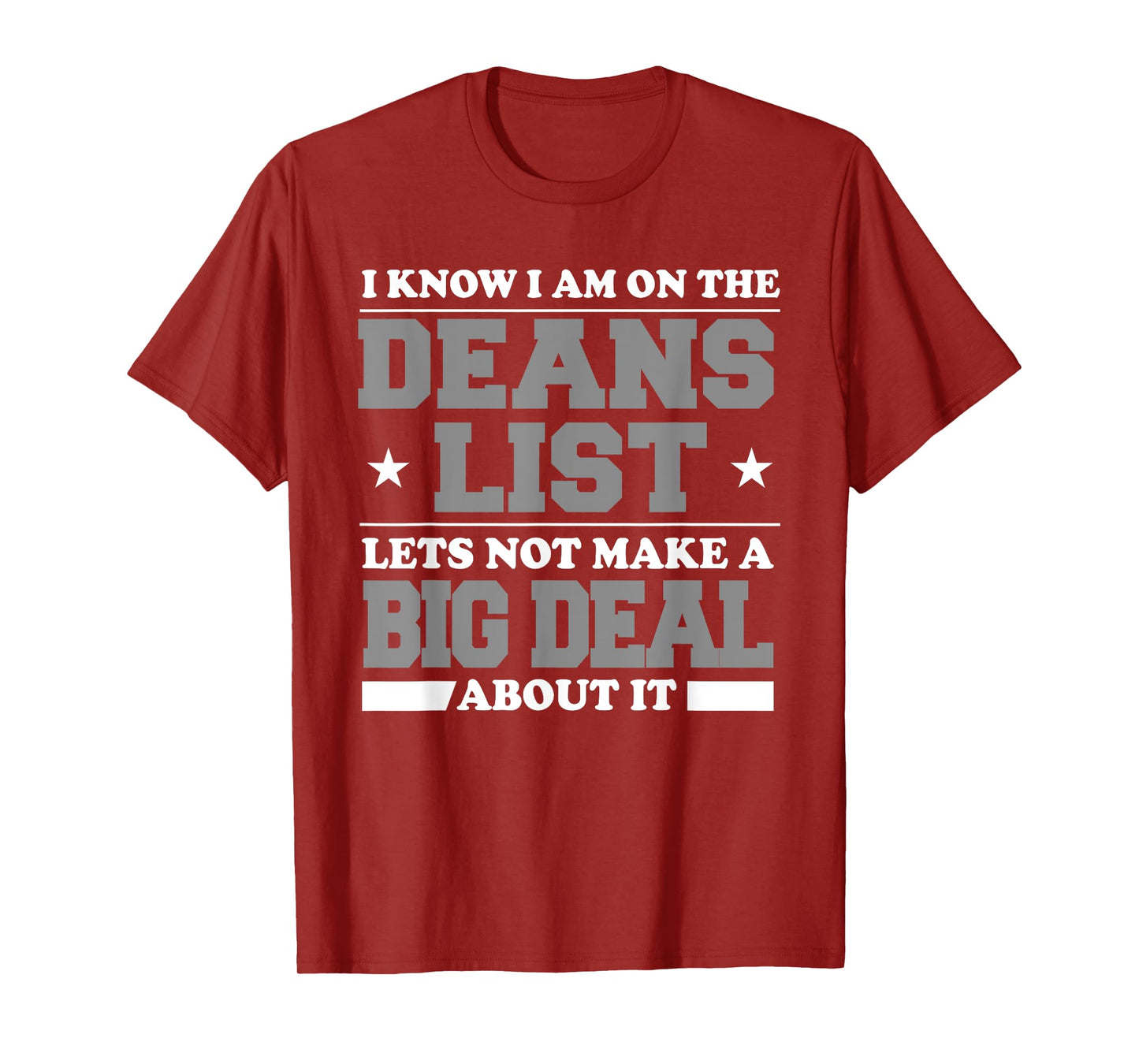 Funny college student deans list T-Shirt