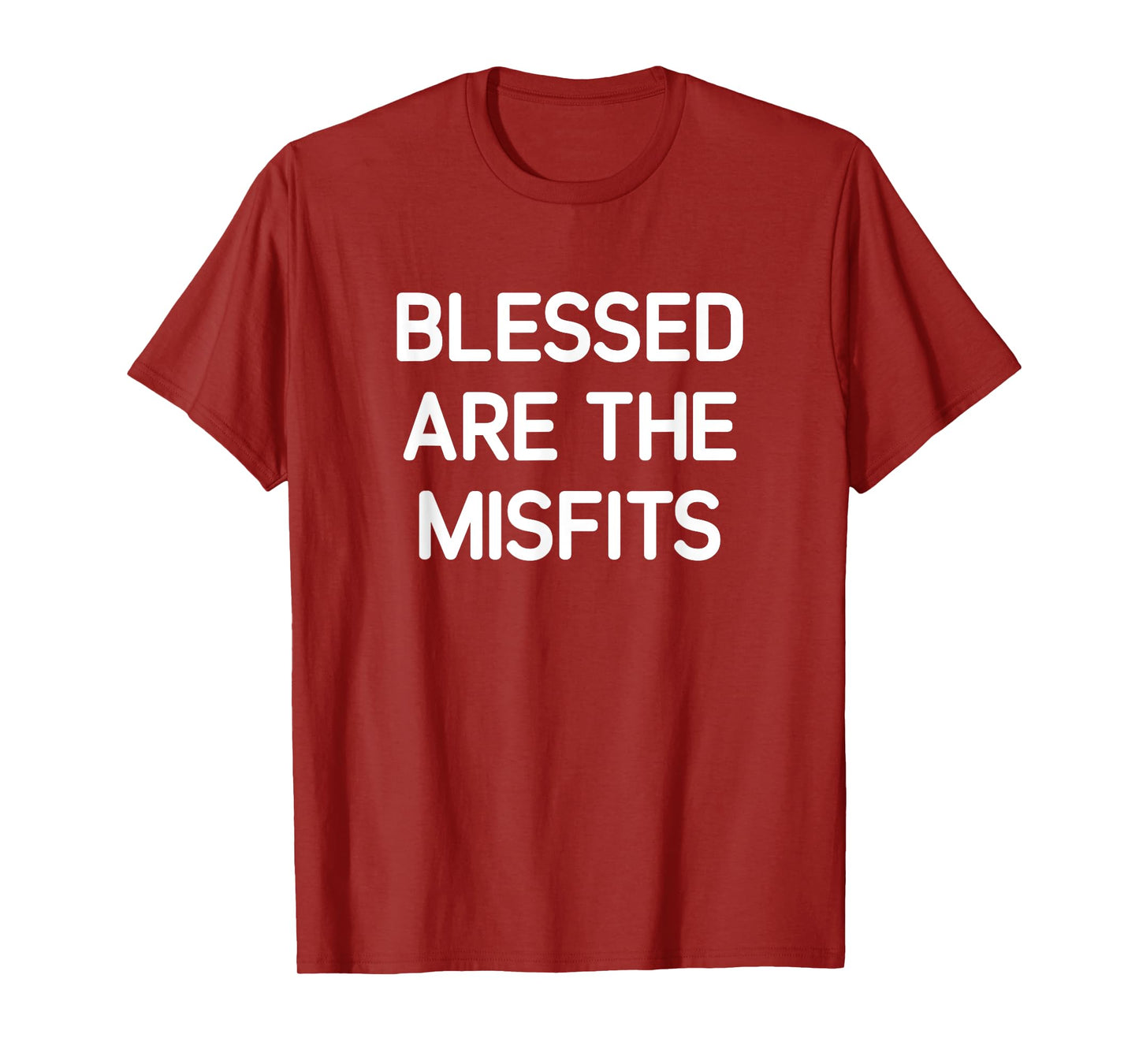 Blessed Are The Misfits, Funny, Jokes, Sarcastic T-Shirt