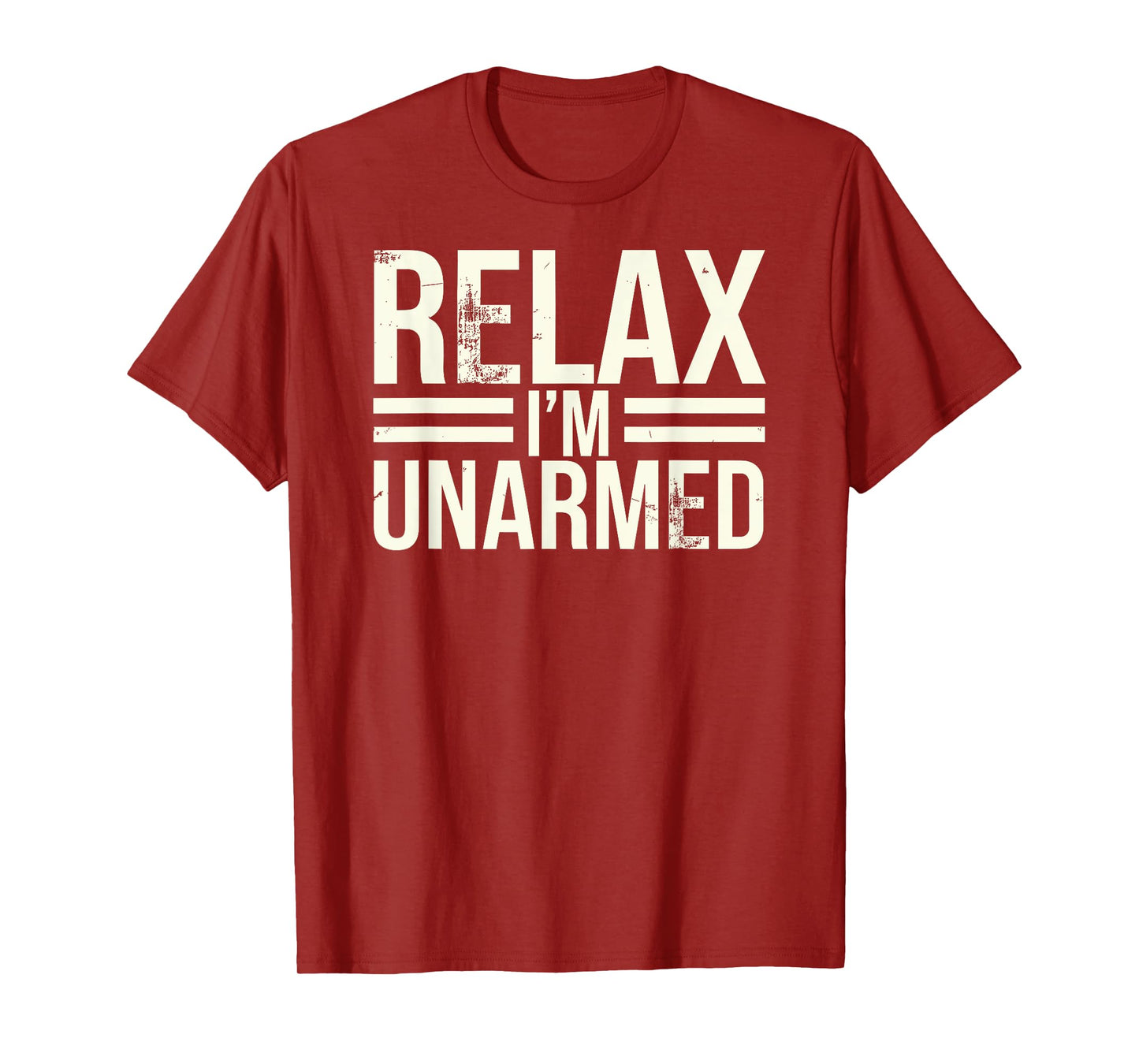 Relax I'm Unarmed, Funny Missing Limb Arm Amputee T-Shirt
