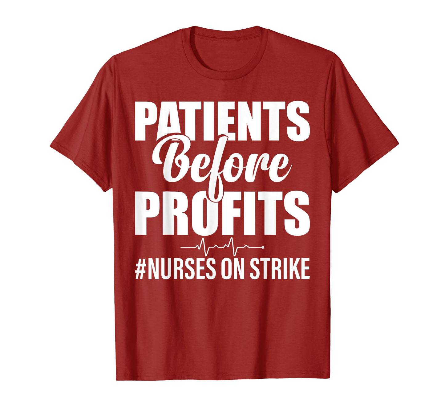 Patients Before Profits Nurses On Strike T-Shirt