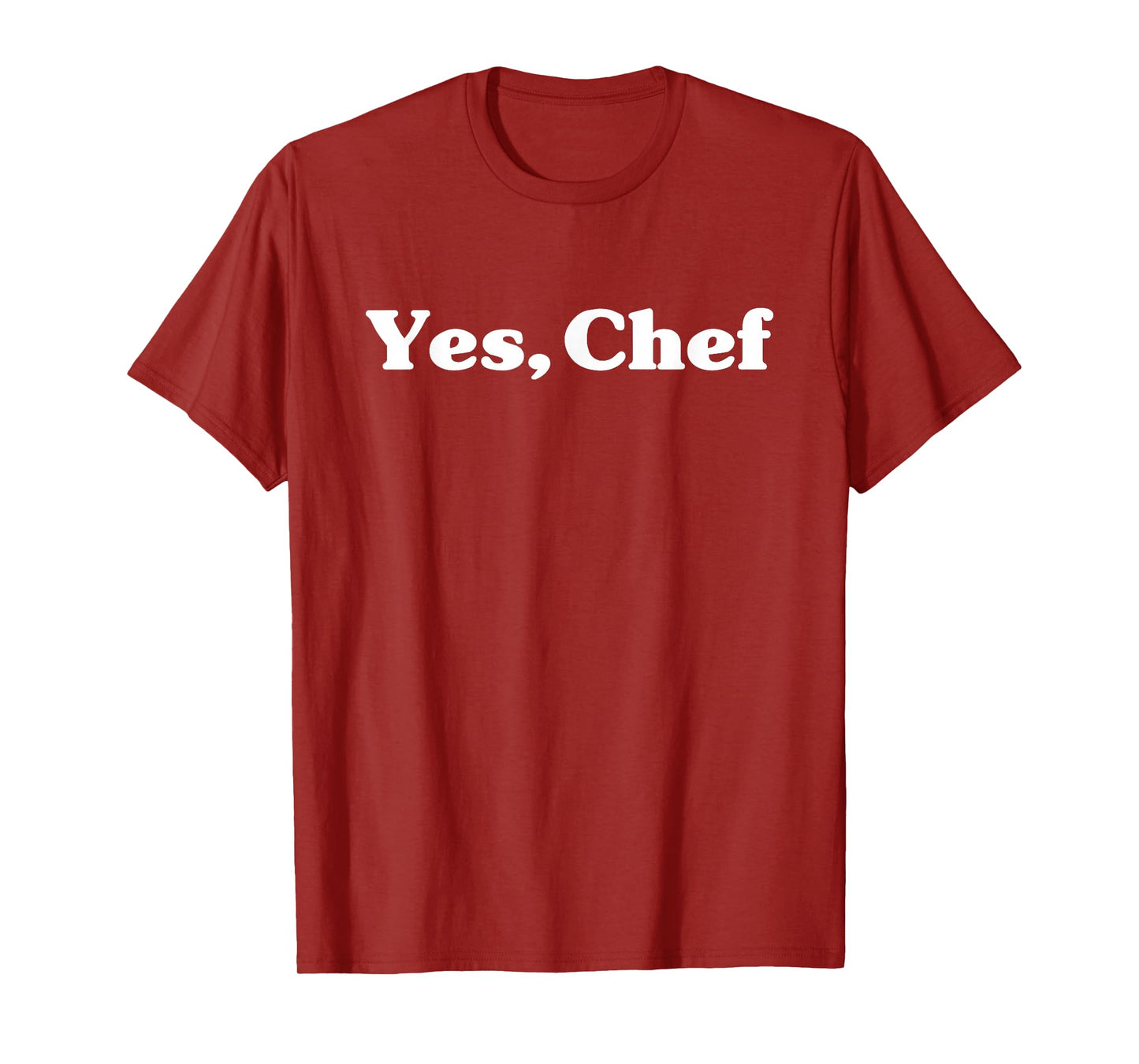 Yes Chef Funny Cooking for Chefs and Food Lovers T-Shirt