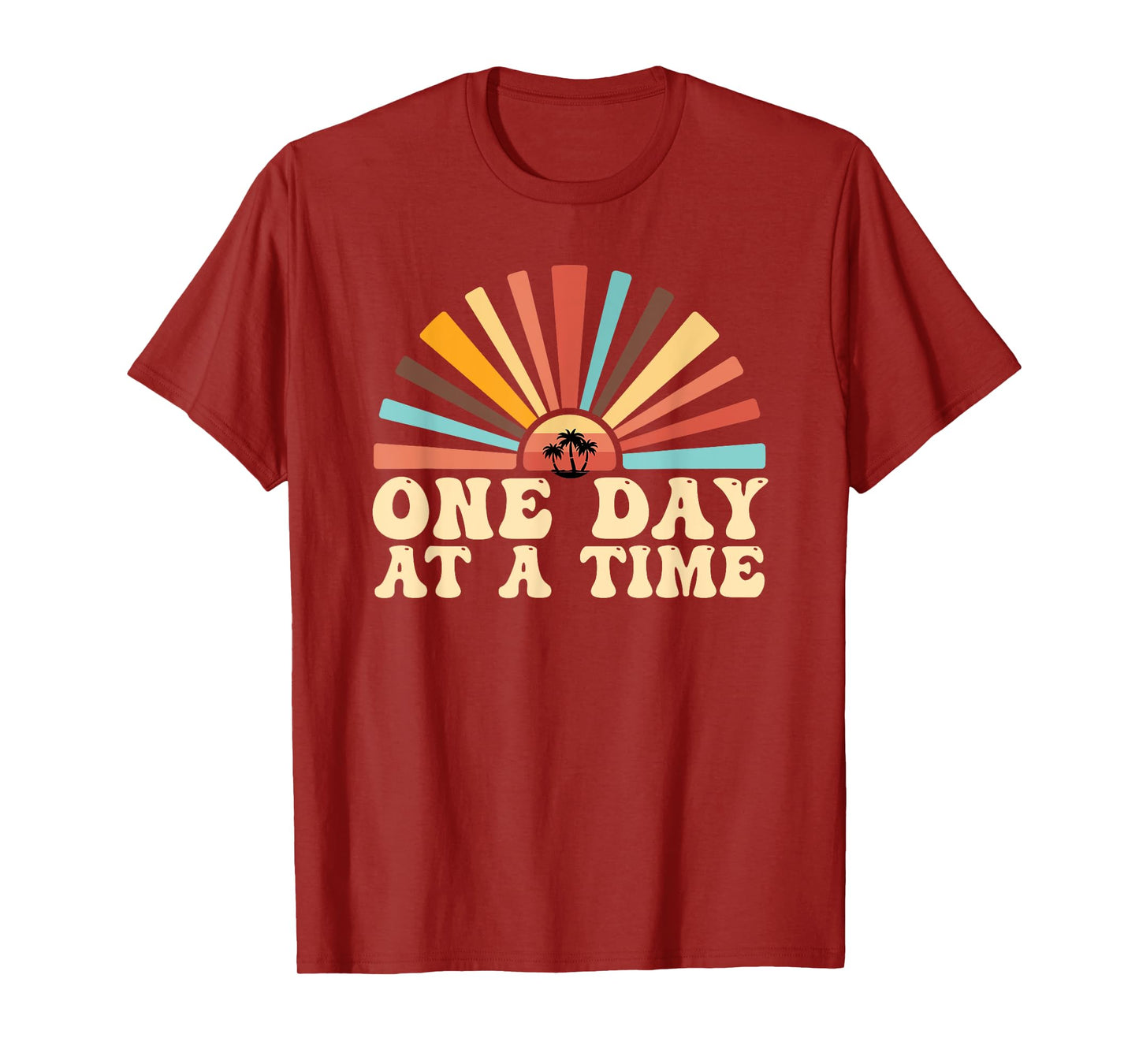 One Day At A Time, Motivational, Inspirational Quotes T-Shirt