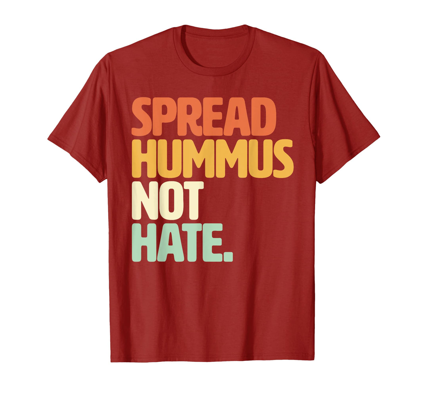 Veggie Humor Spread Hummus Not Hate Vegetarian Funny Vegan T-Shirt