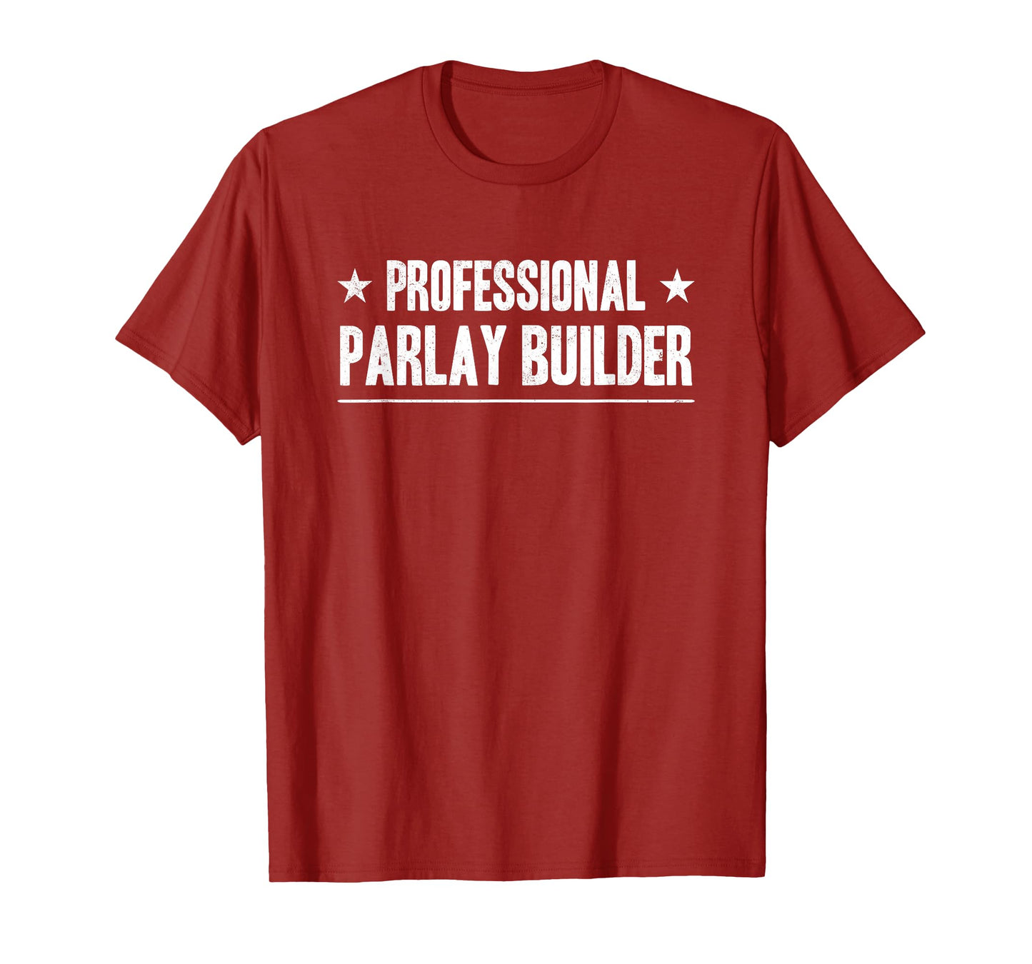 Funny Gambling Gambler Saying Professional Parlay Builder T-Shirt
