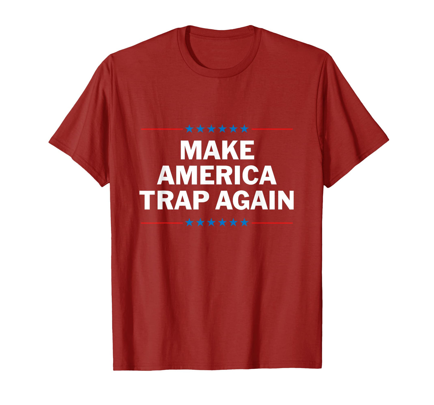Make America Trap Again T Shirt Funny Rap Hip Hop Tee T-Shirt