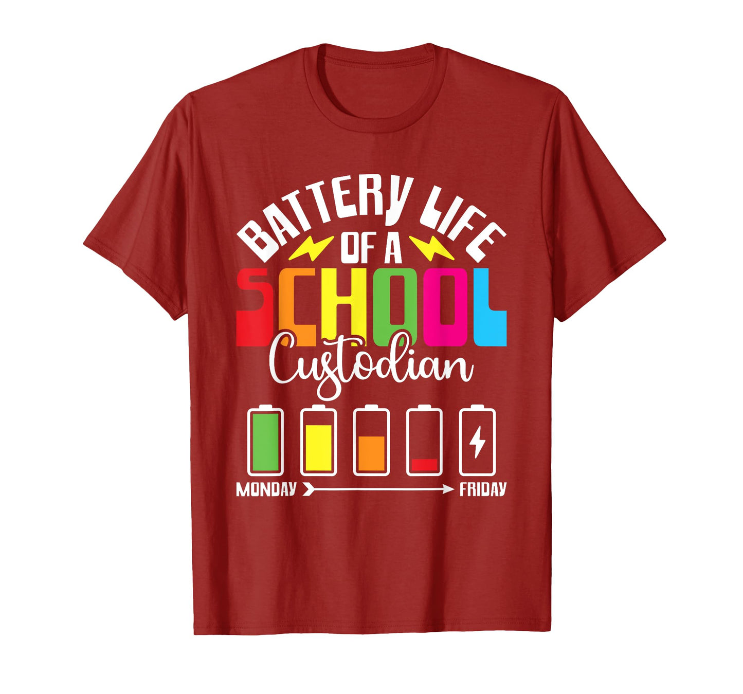Battery Life Of Custodian Custodial Worker School Custodian T-Shirt