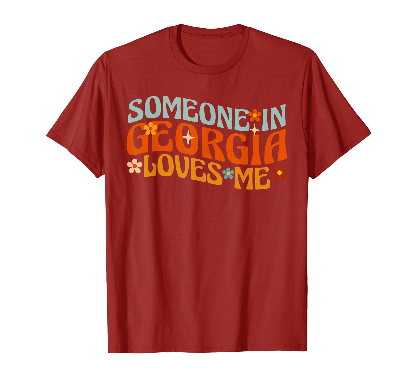 Someone In Georgia Loves Me Atlanta T-Shirt