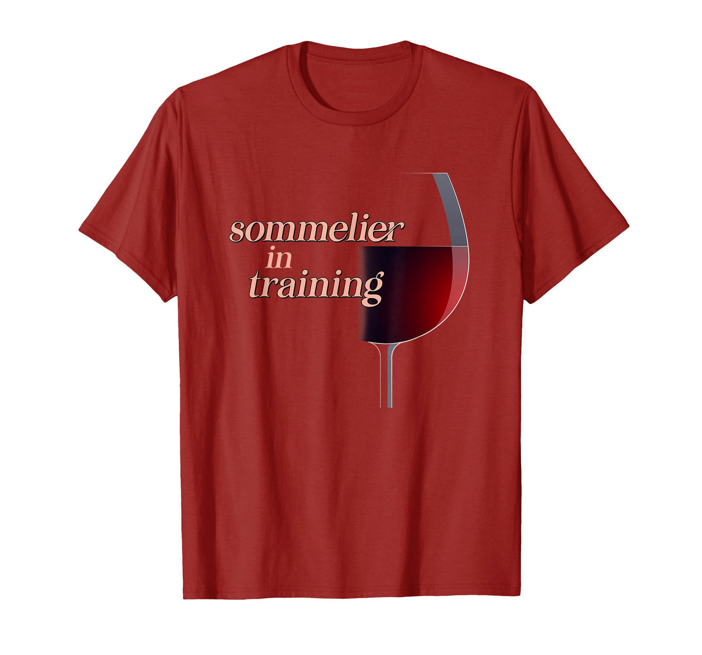 Sommelier in Training a Wine Drinkers and Wine Lovers T-Shirt