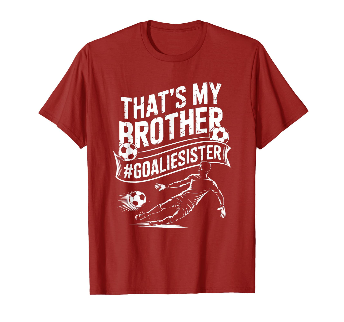 Soccer Player Team and Goal Keeper, That’s My Brother T-Shirt
