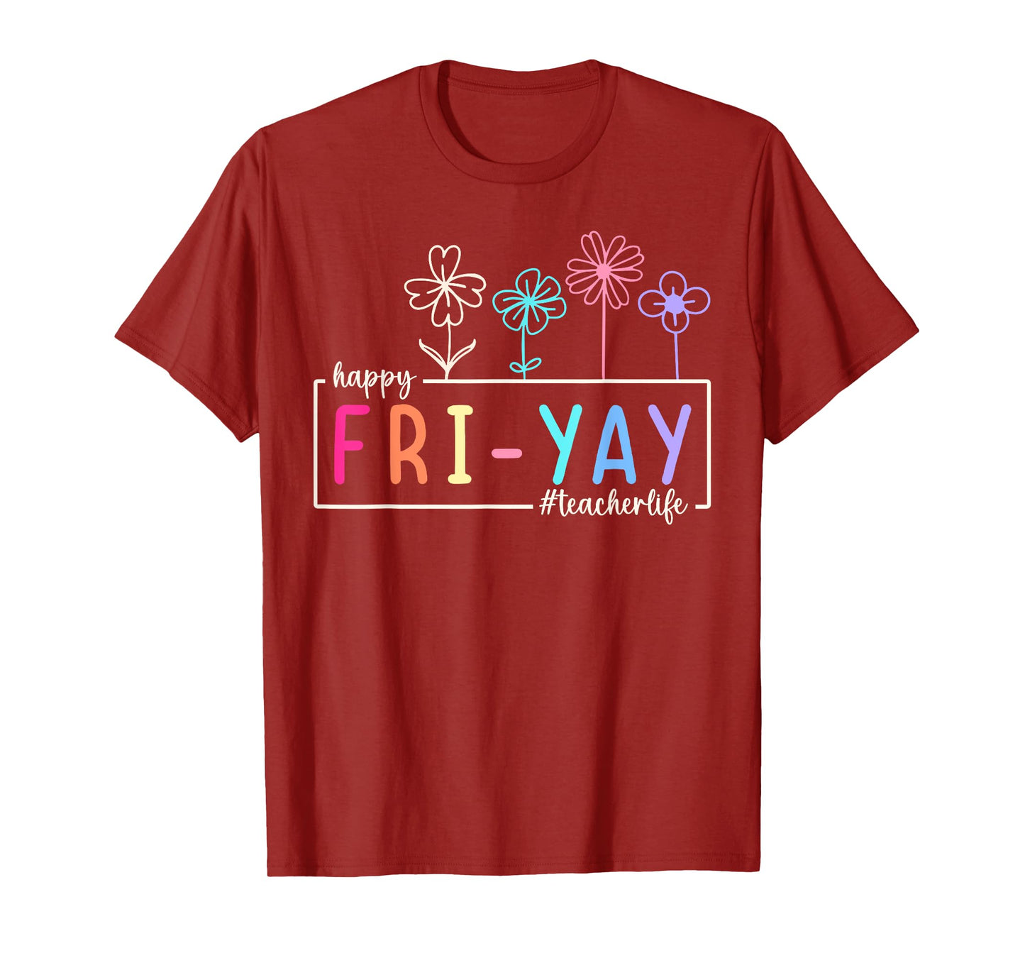 Happy Fri-Yay Teacher Student Funny Fri Yay Friday Weekend T-Shirt